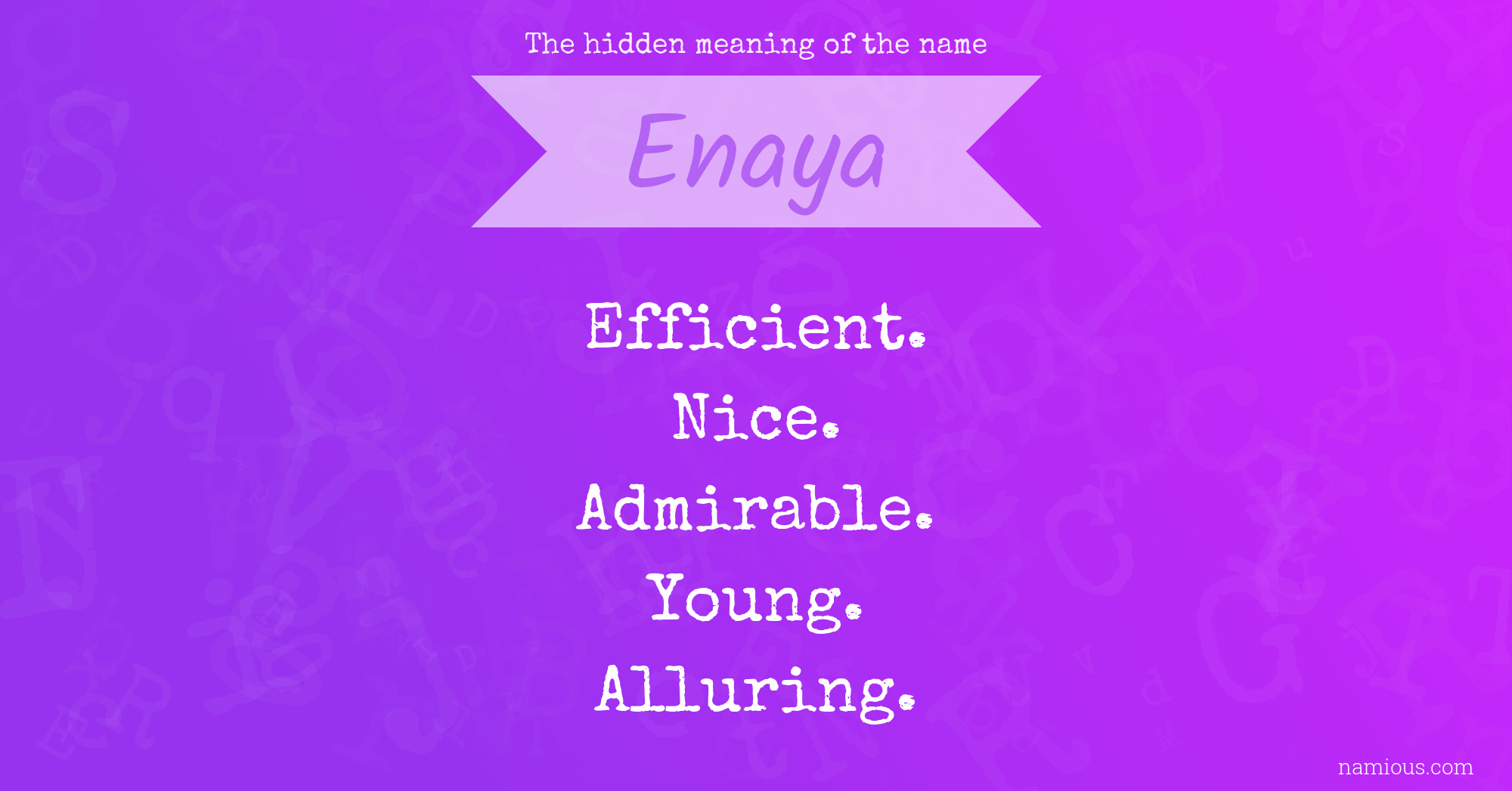 The hidden meaning of the name Enaya