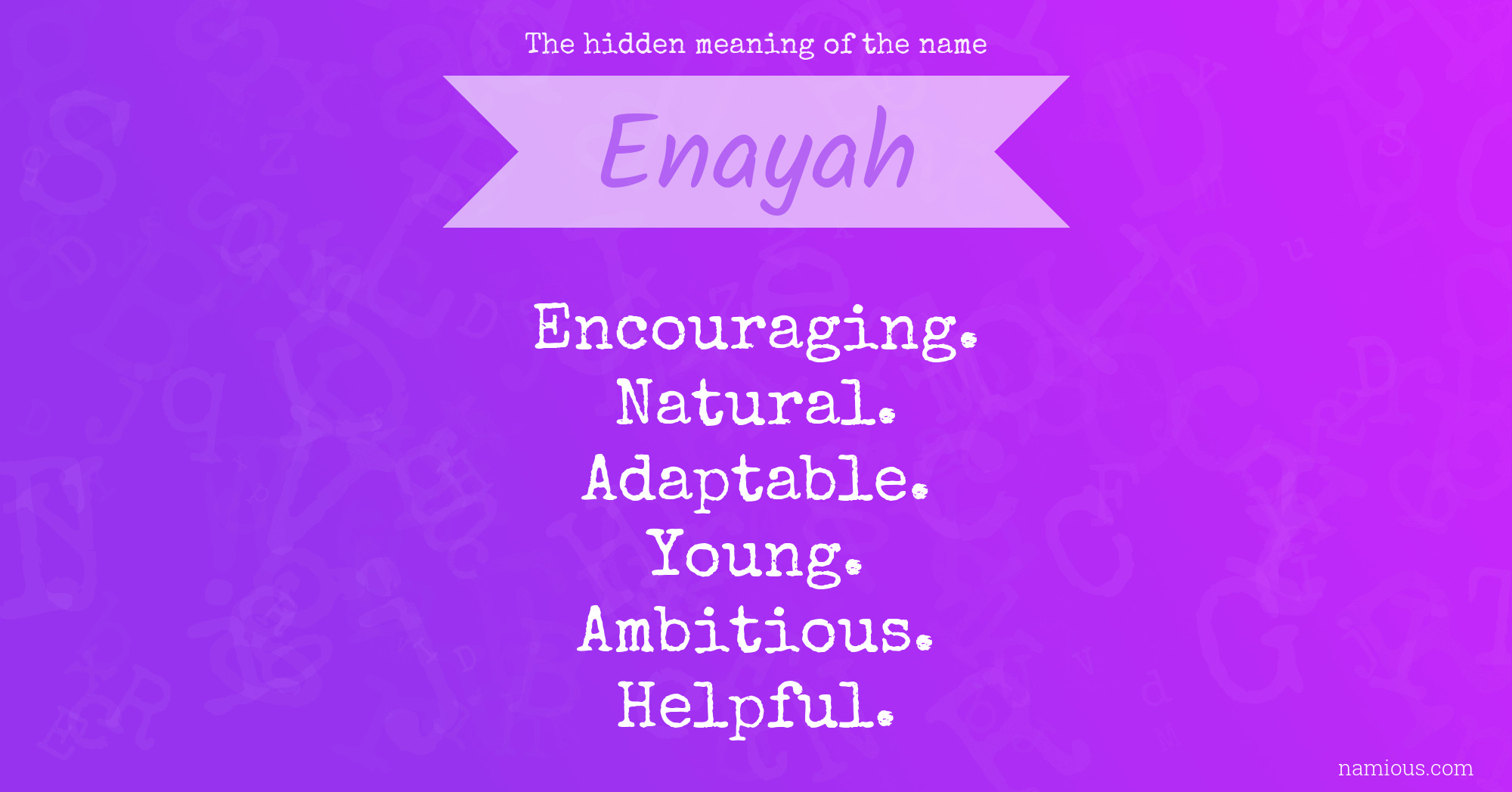 The hidden meaning of the name Enayah