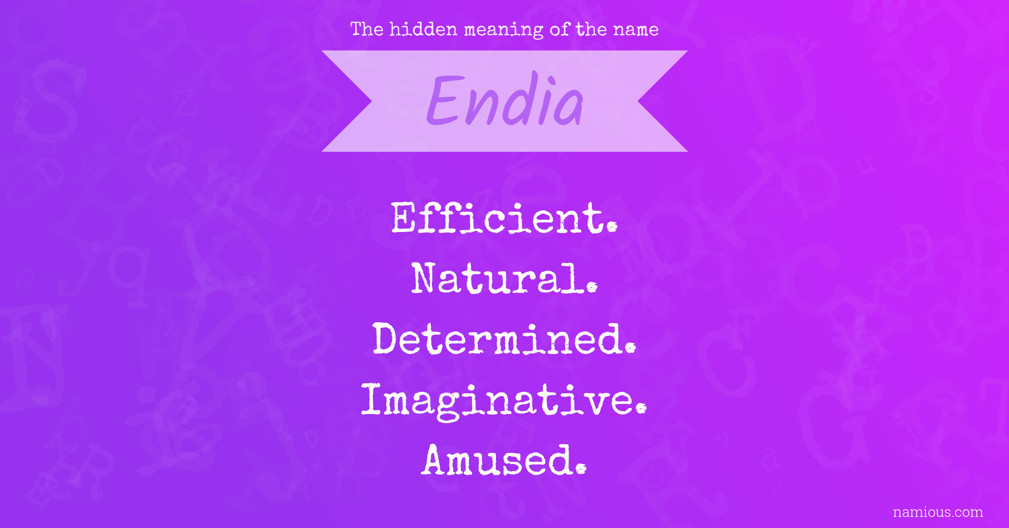 The hidden meaning of the name Endia