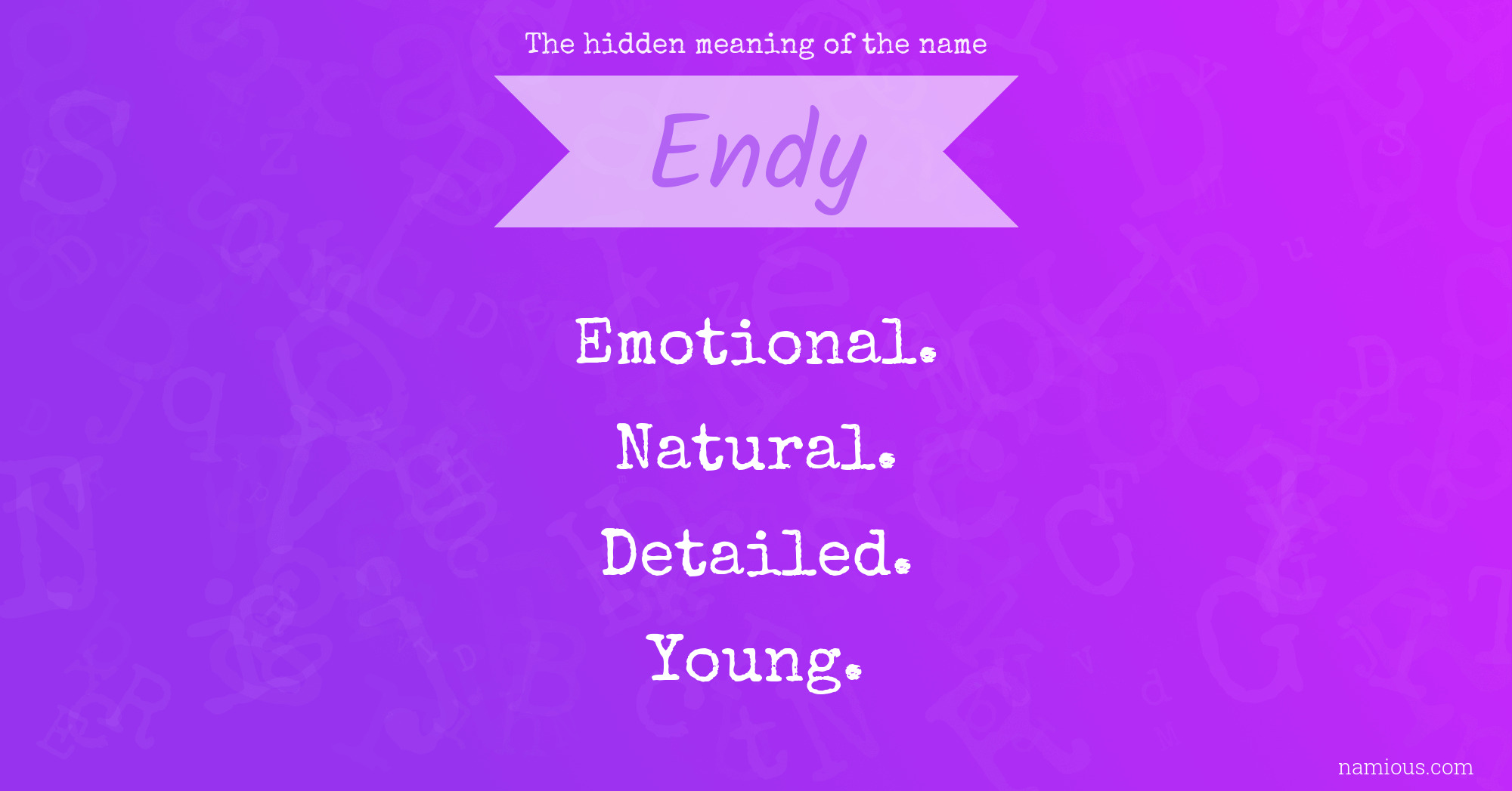 The hidden meaning of the name Endy