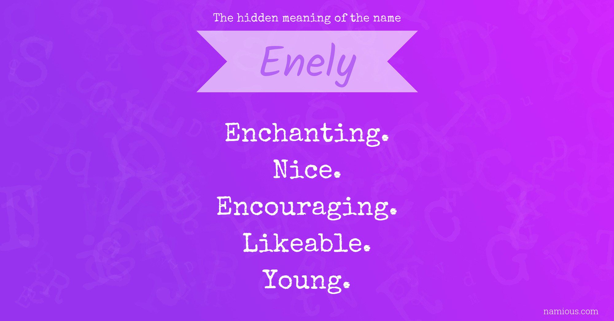 The hidden meaning of the name Enely