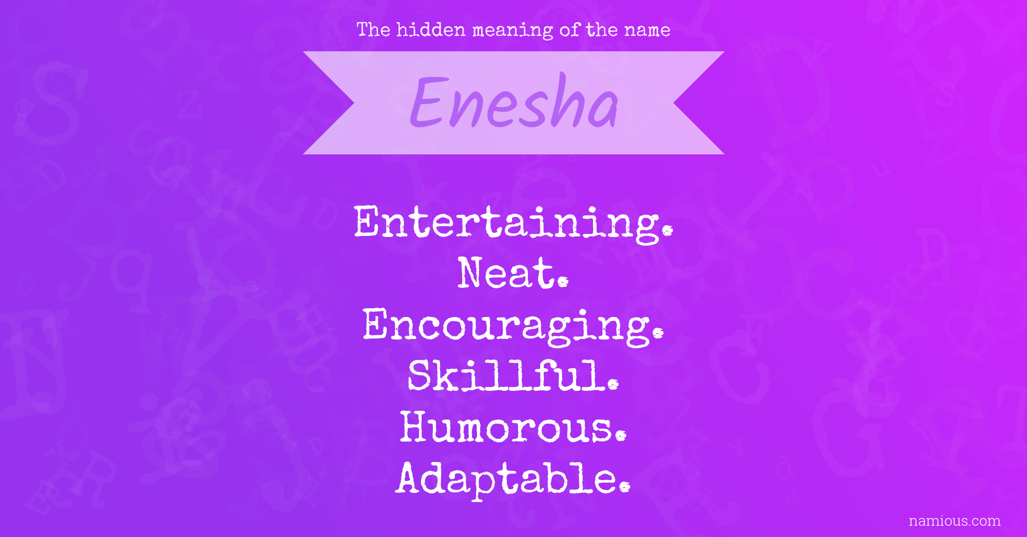 The hidden meaning of the name Enesha