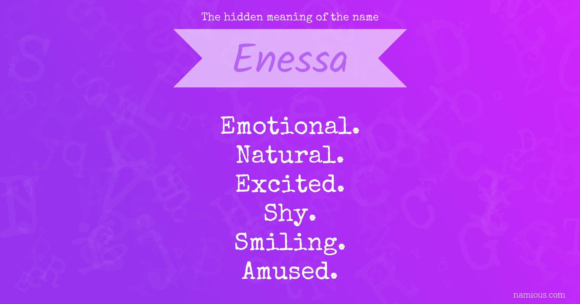 The hidden meaning of the name Enessa