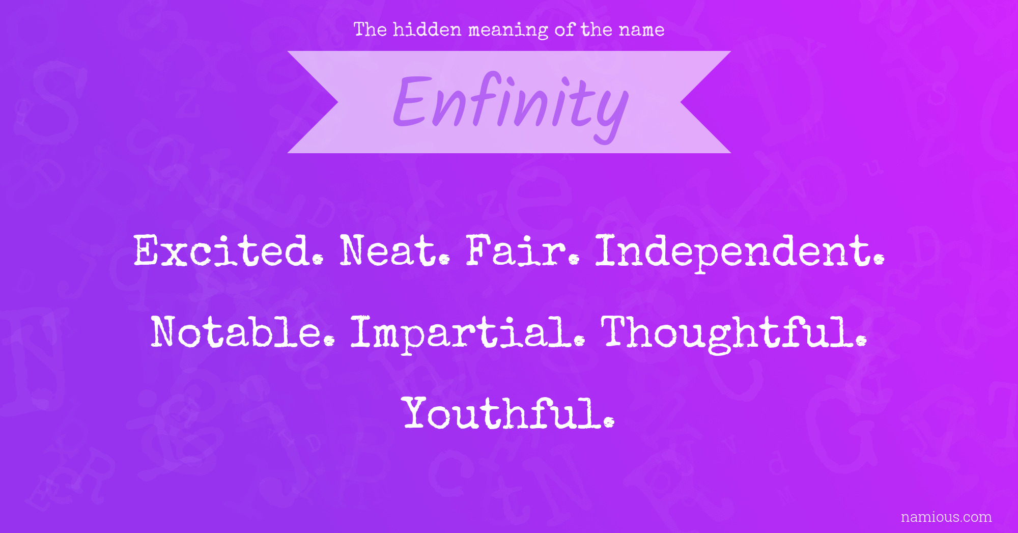 The hidden meaning of the name Enfinity