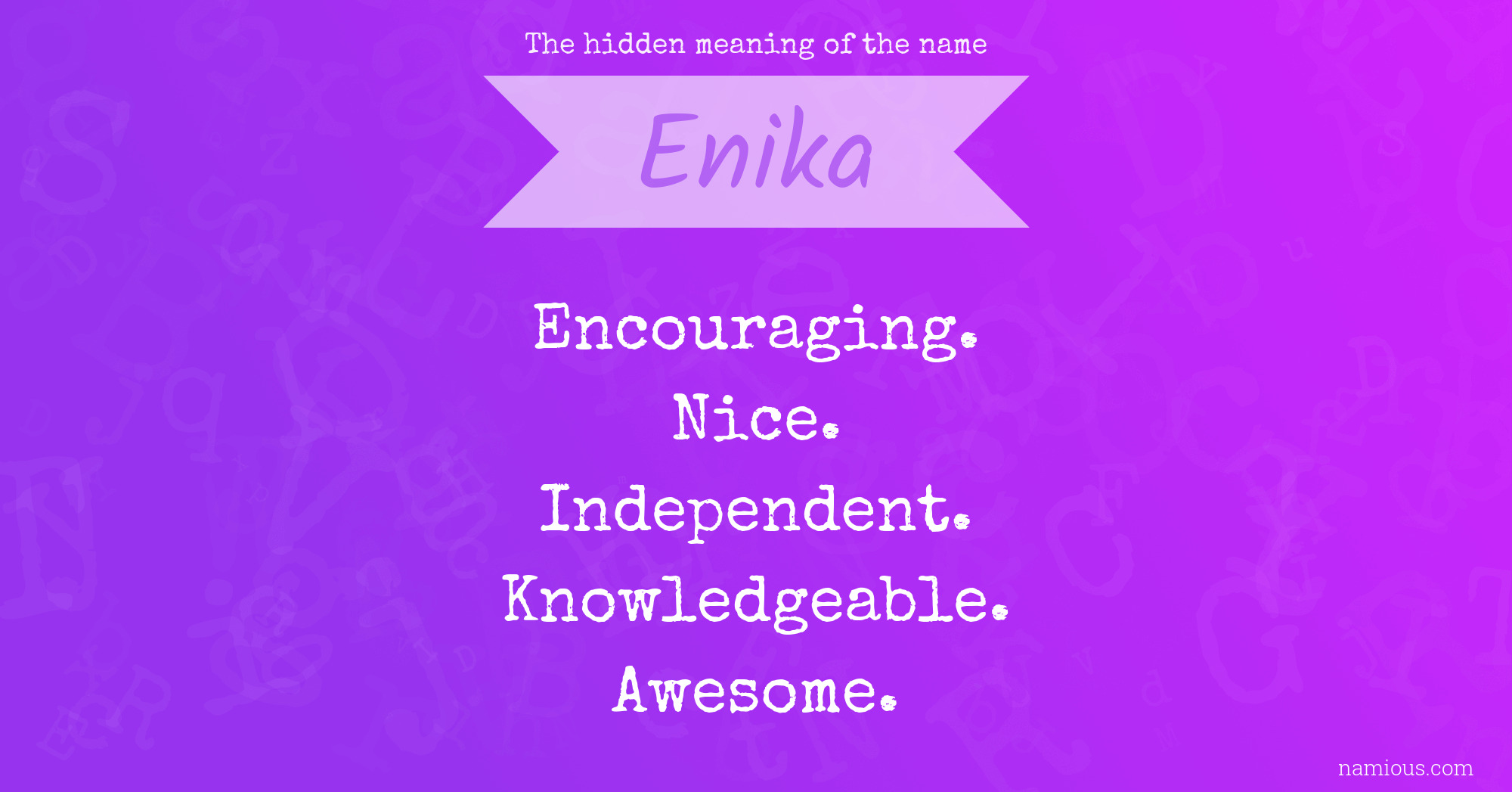 The hidden meaning of the name Enika