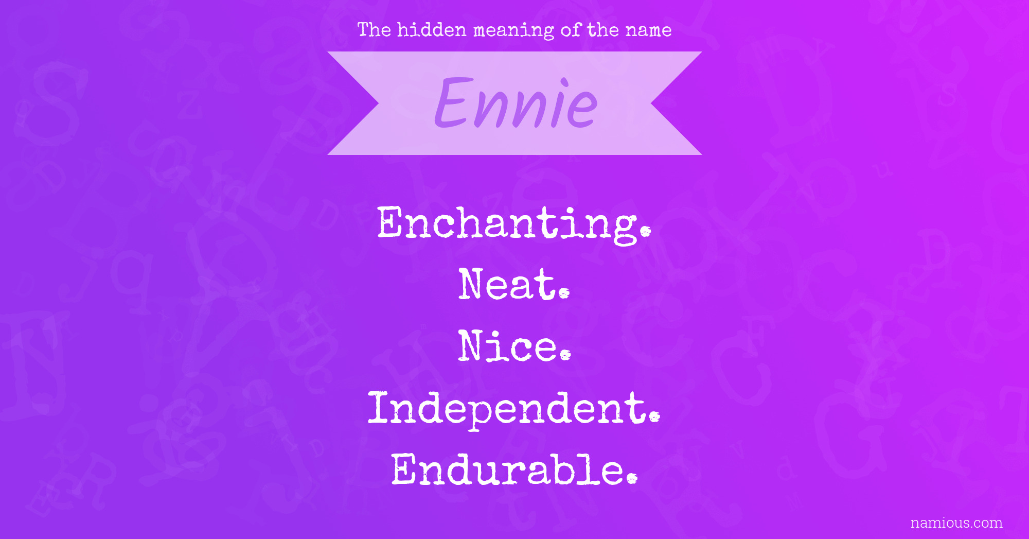 The hidden meaning of the name Ennie