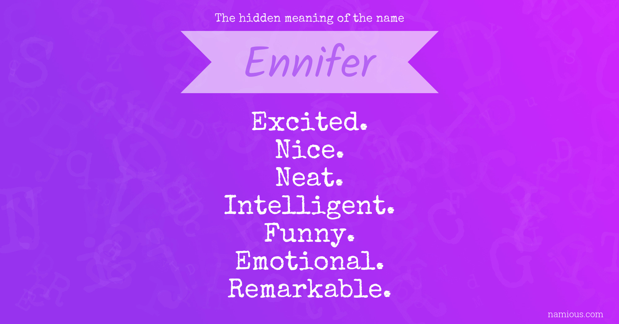 The hidden meaning of the name Ennifer