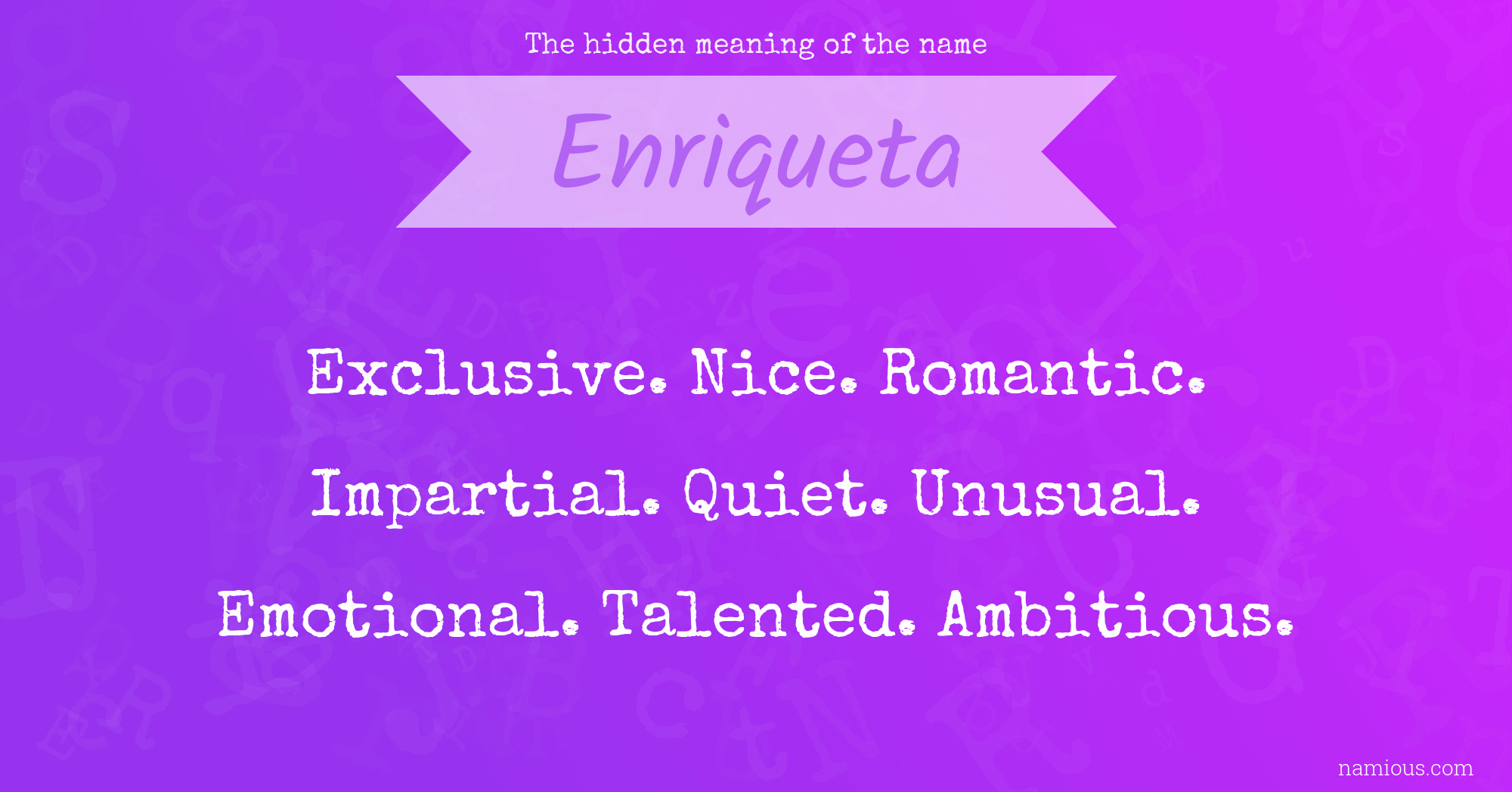 The hidden meaning of the name Enriqueta