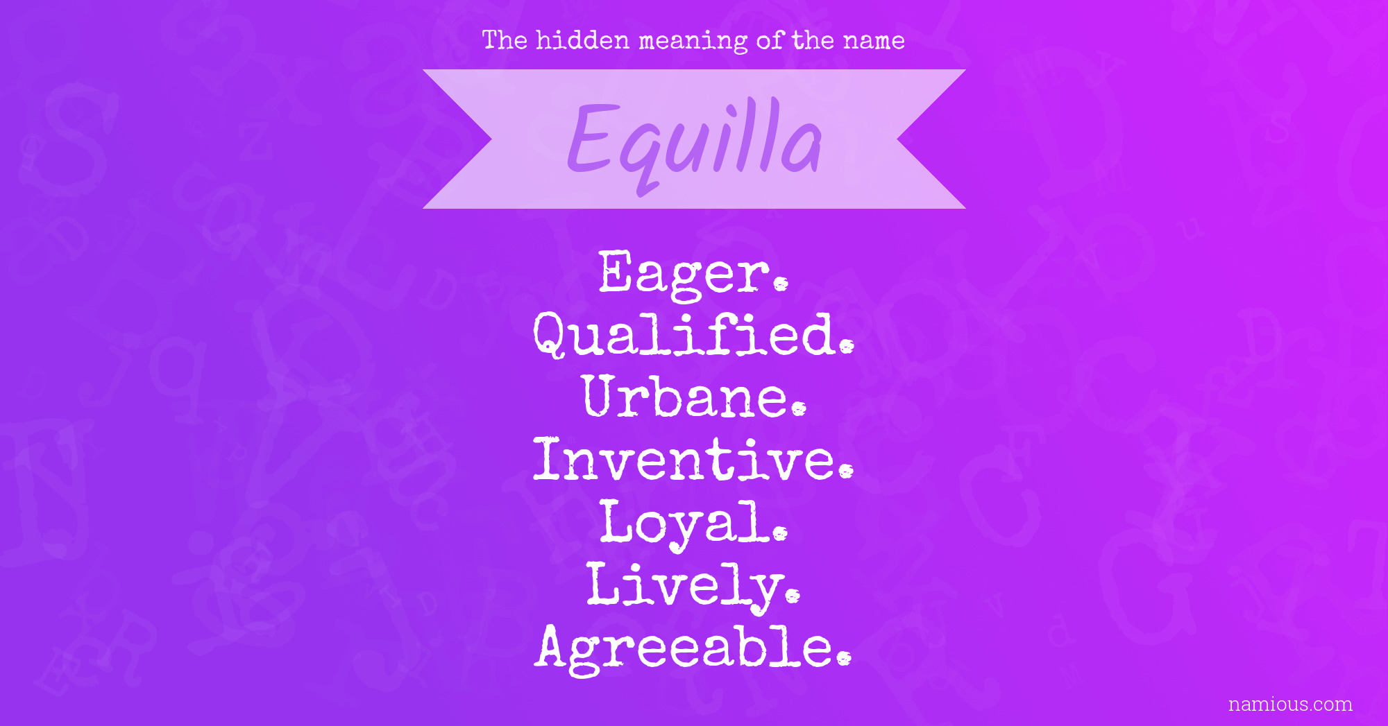 The hidden meaning of the name Equilla