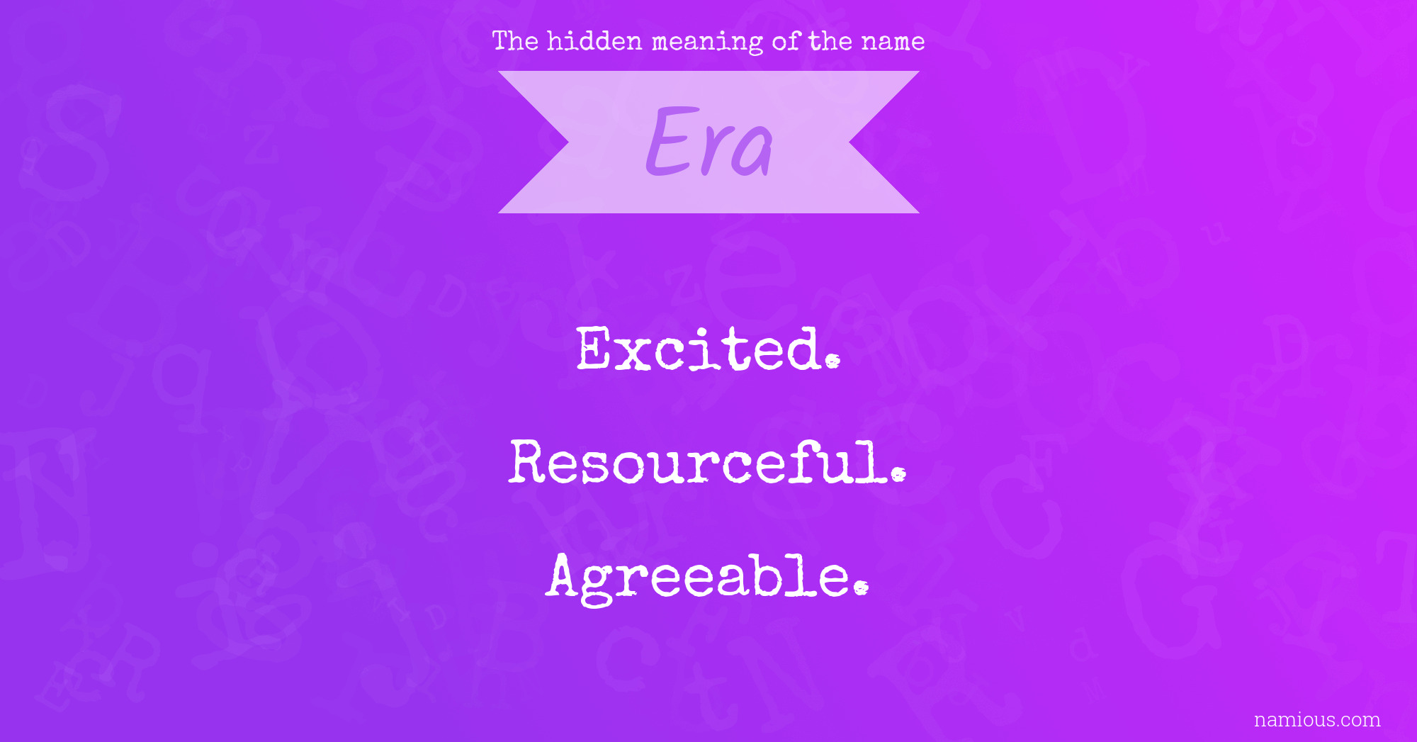 The hidden meaning of the name Era Namious