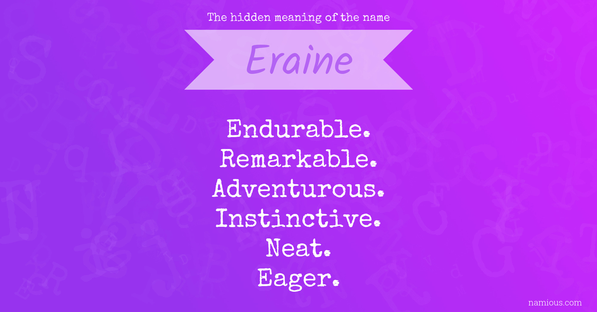 The hidden meaning of the name Eraine