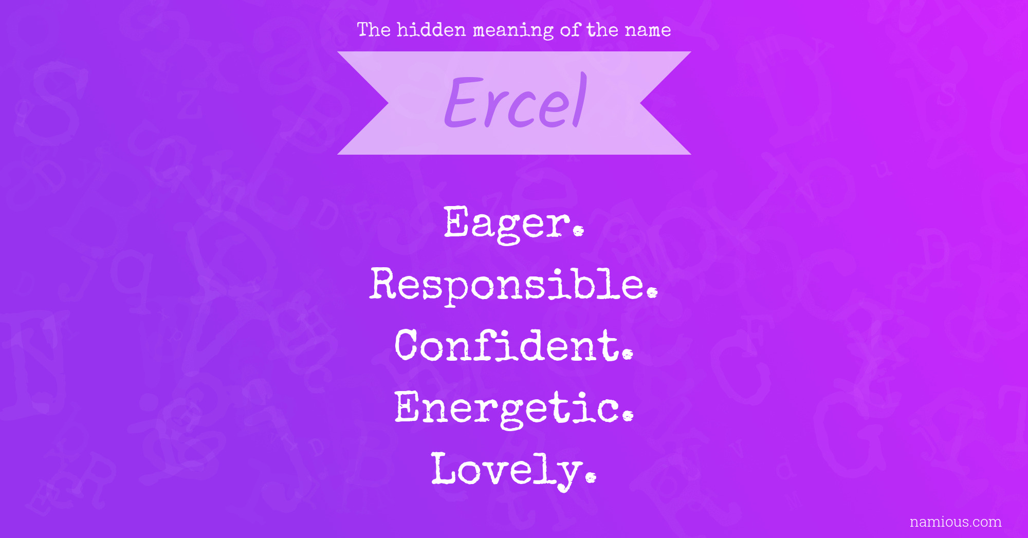 The hidden meaning of the name Ercel