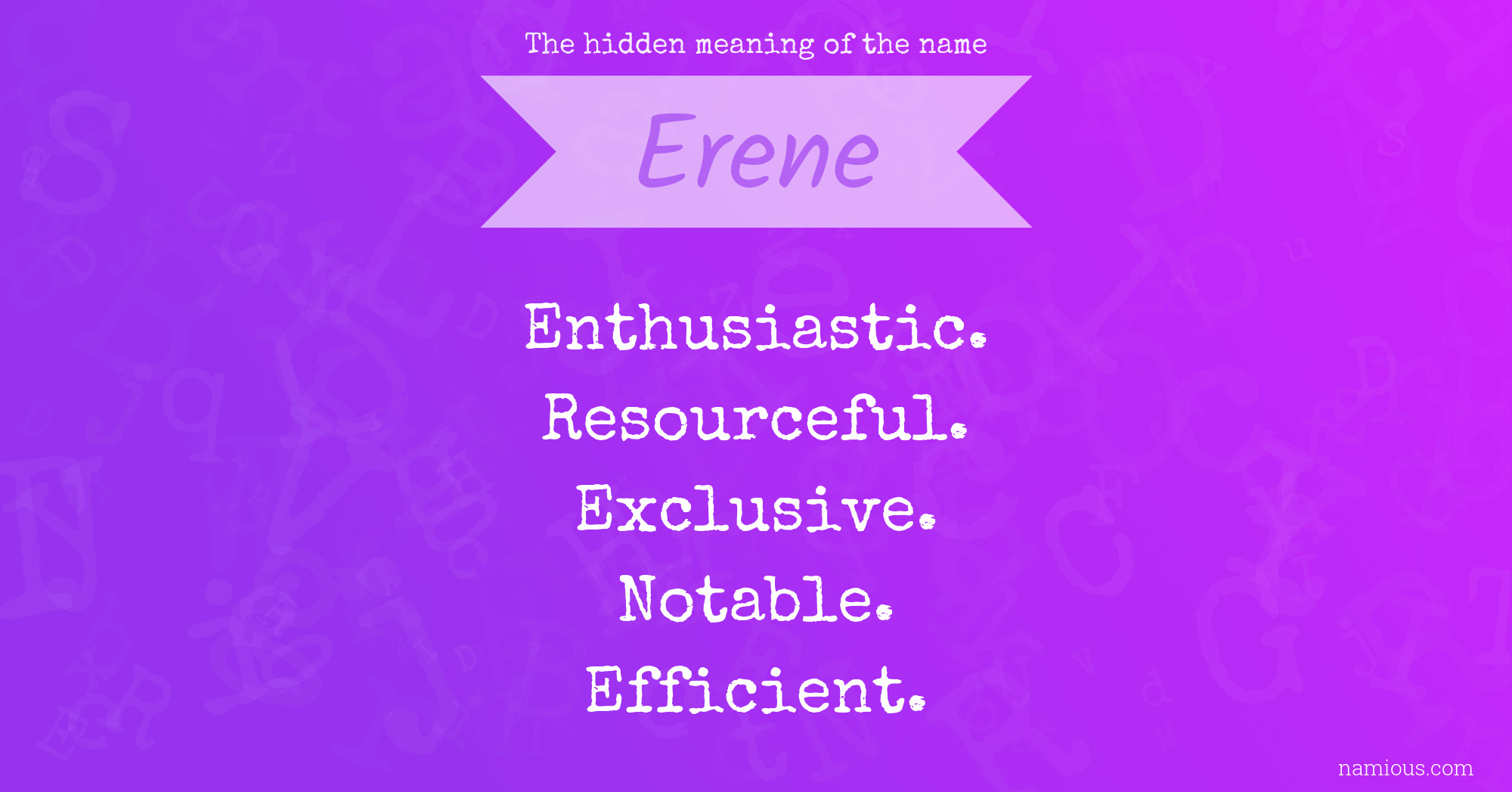 The hidden meaning of the name Erene