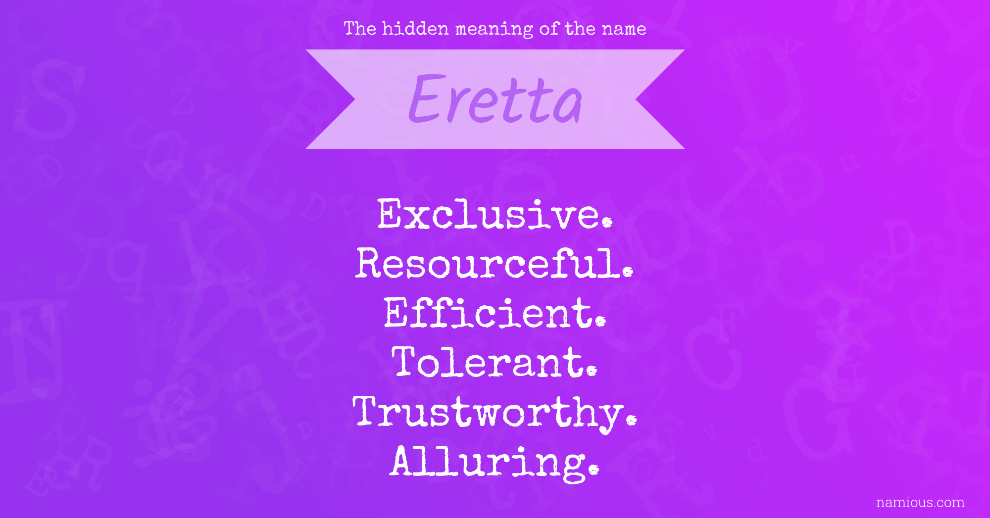 The hidden meaning of the name Eretta