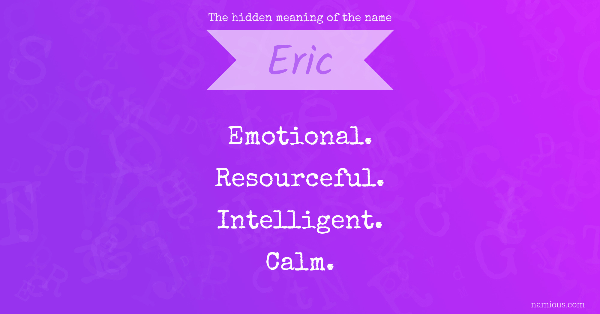 The hidden meaning of the name Eric