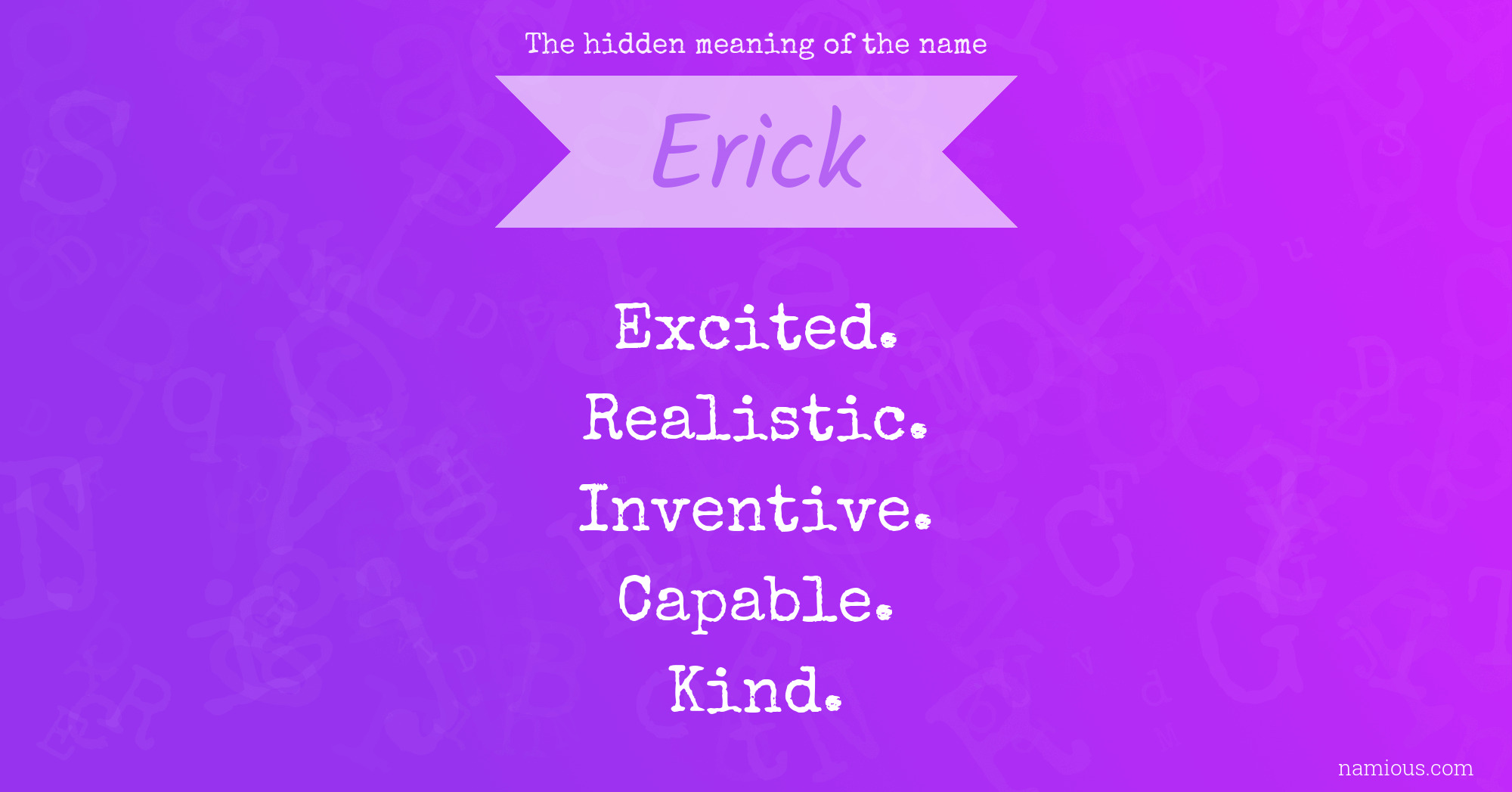 The hidden meaning of the name Erick