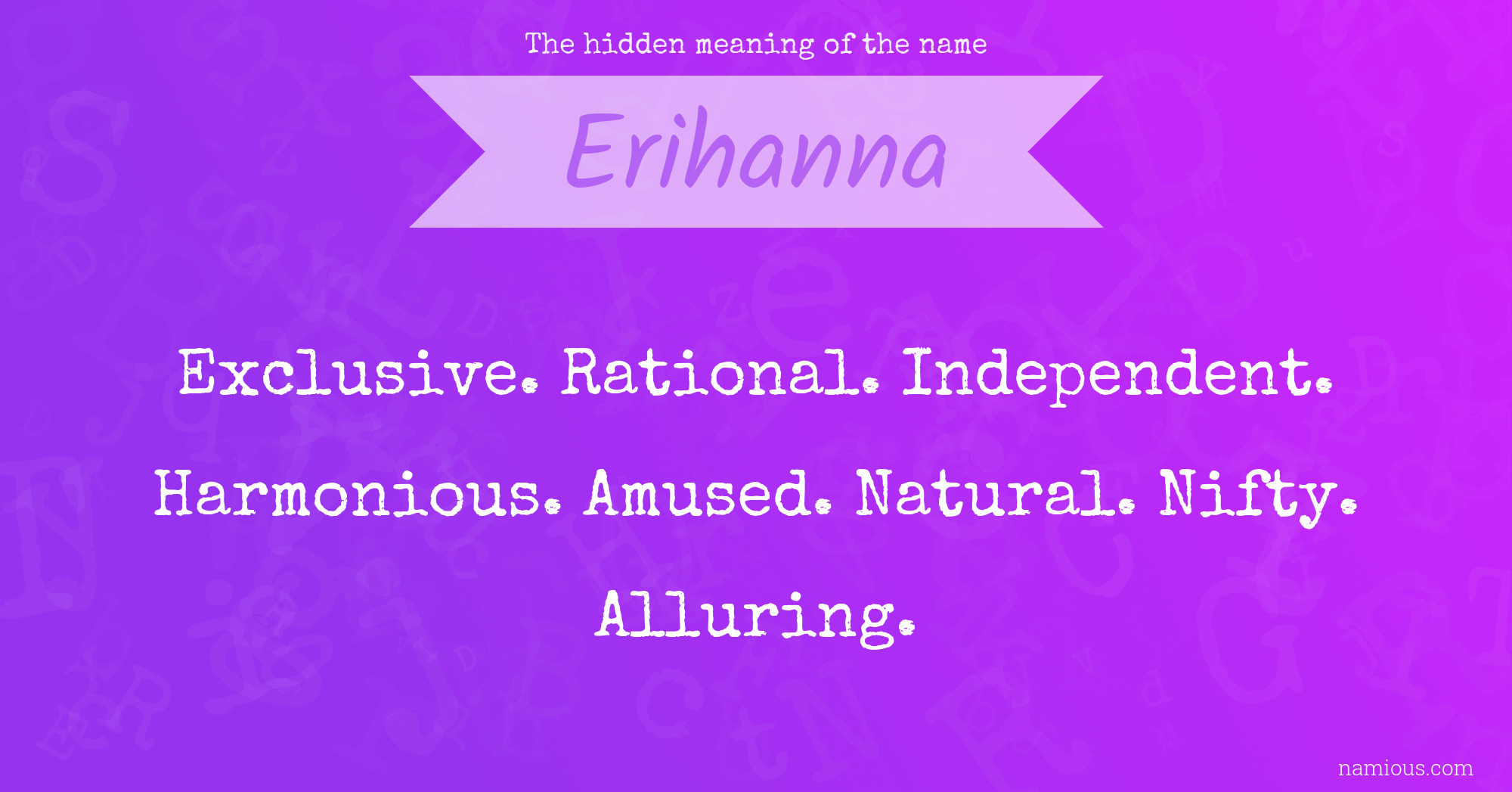 The hidden meaning of the name Erihanna