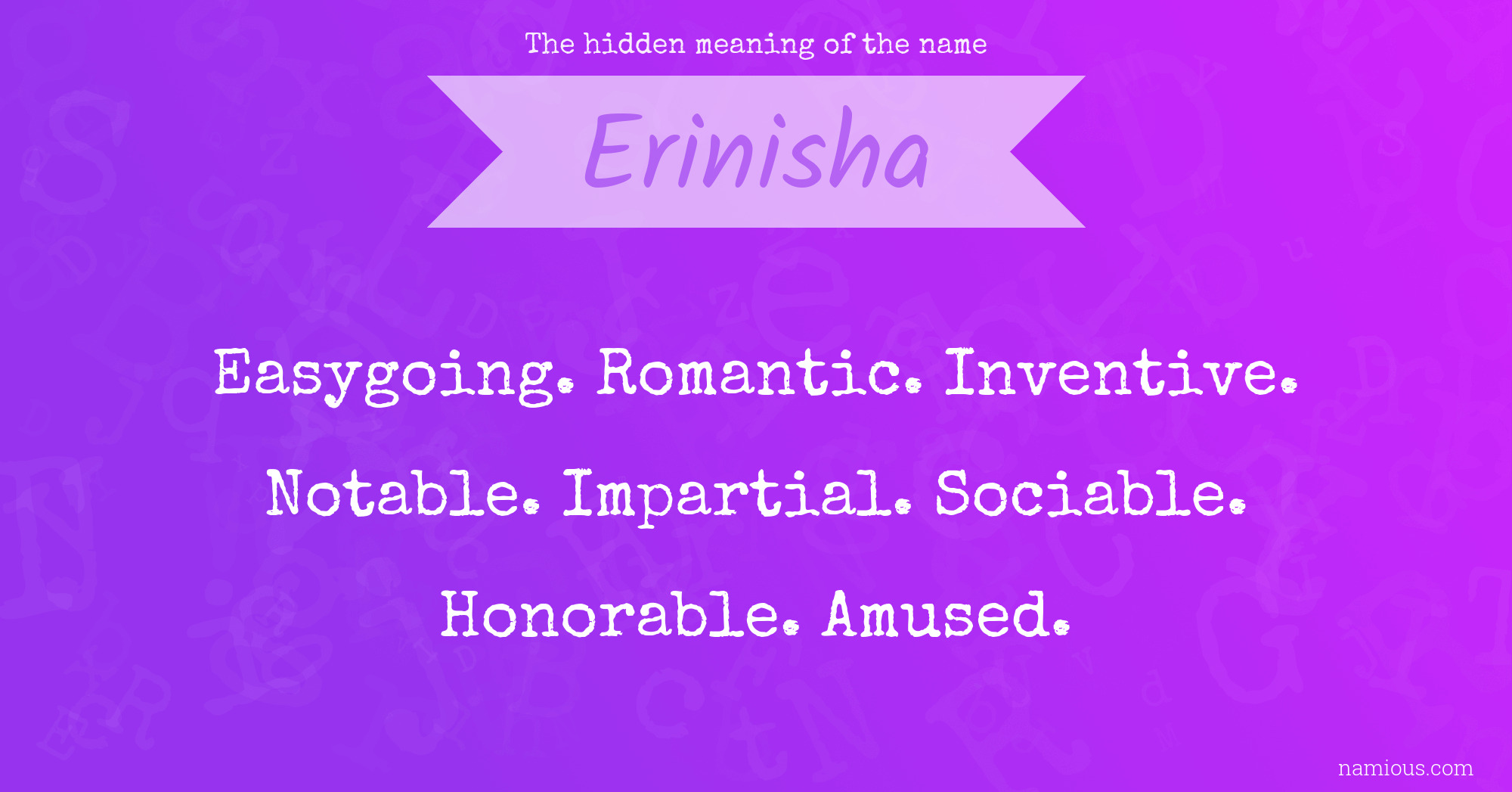 The hidden meaning of the name Erinisha