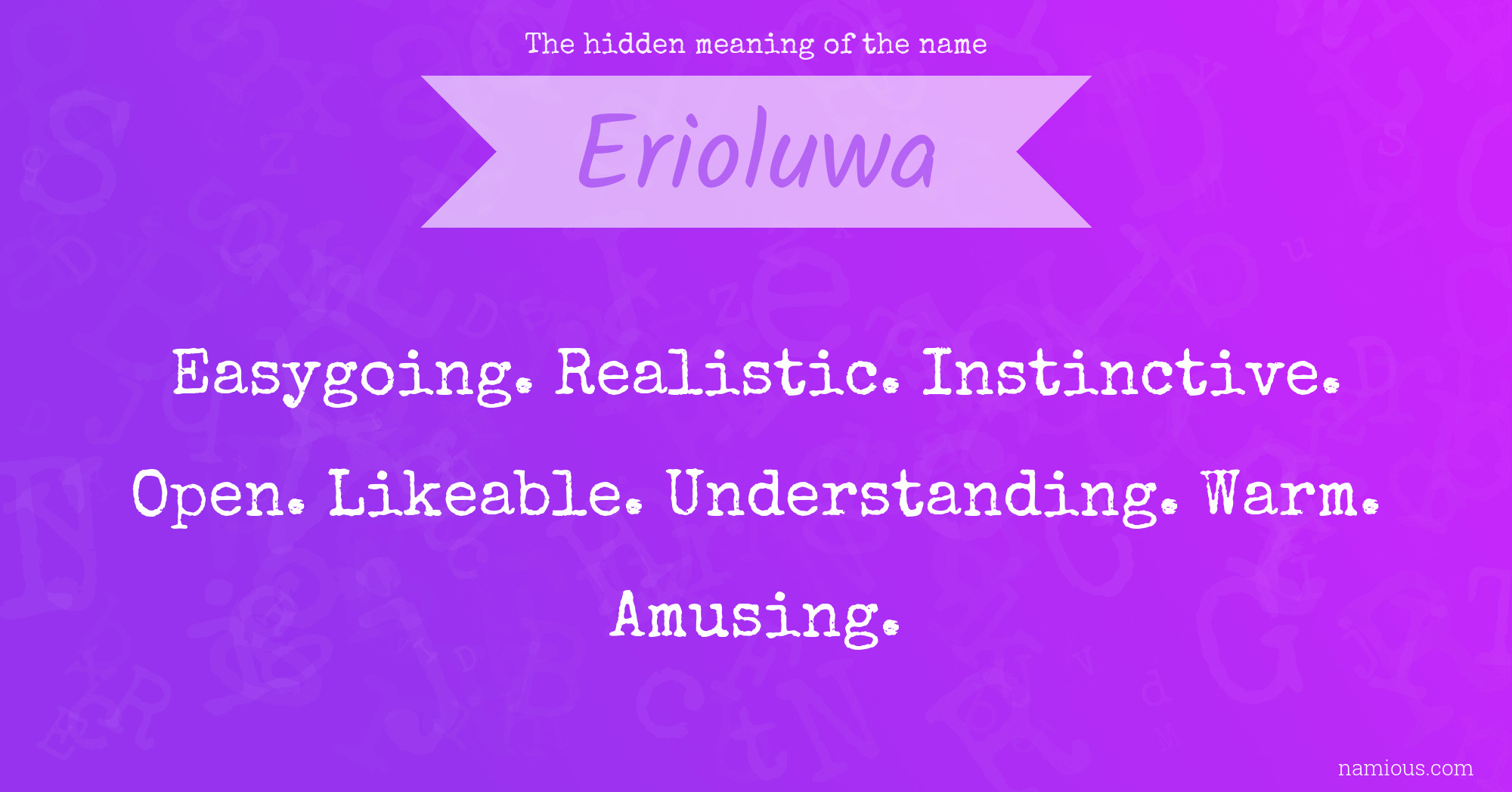 The hidden meaning of the name Erioluwa