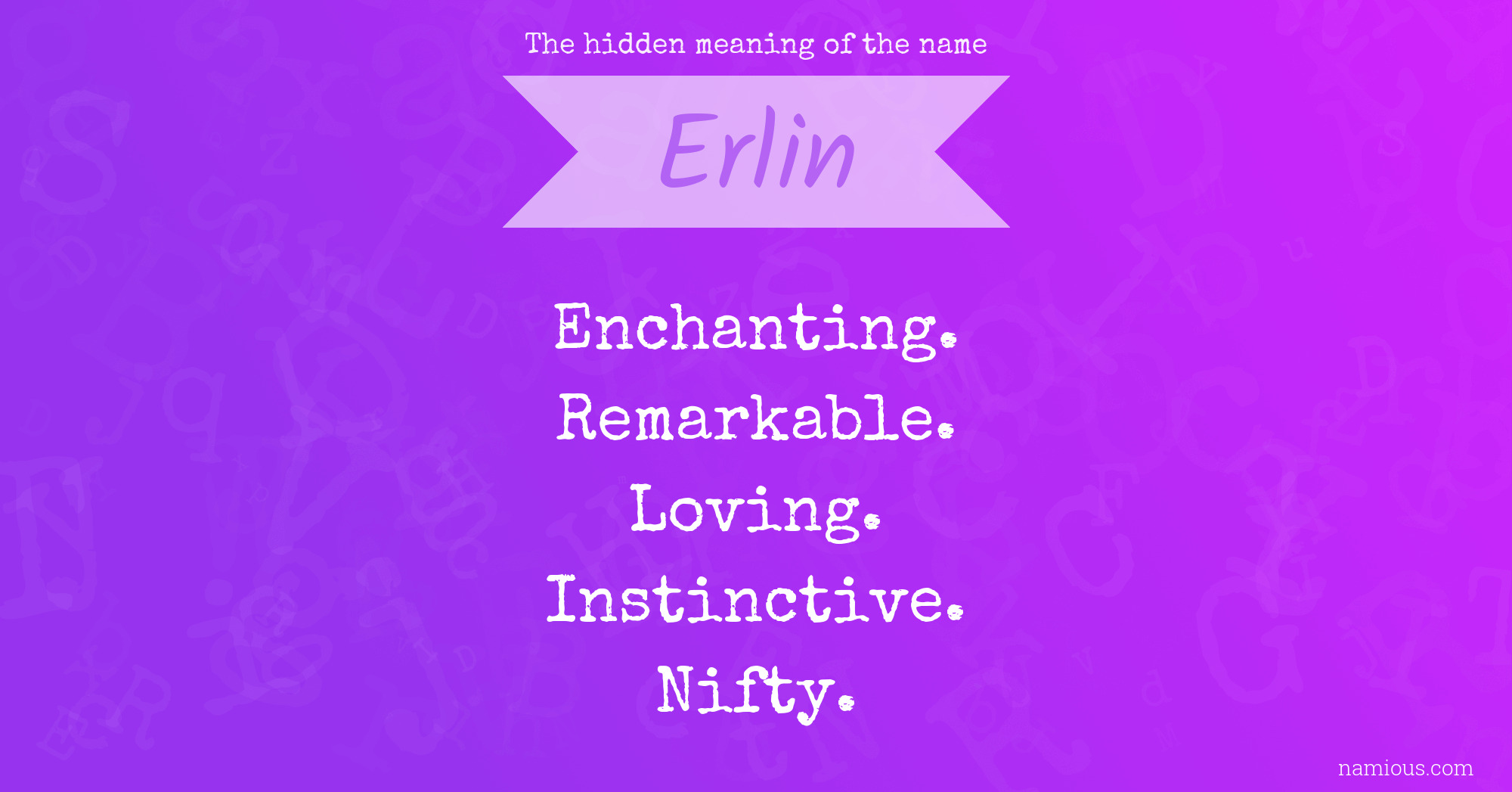 The hidden meaning of the name Erlin