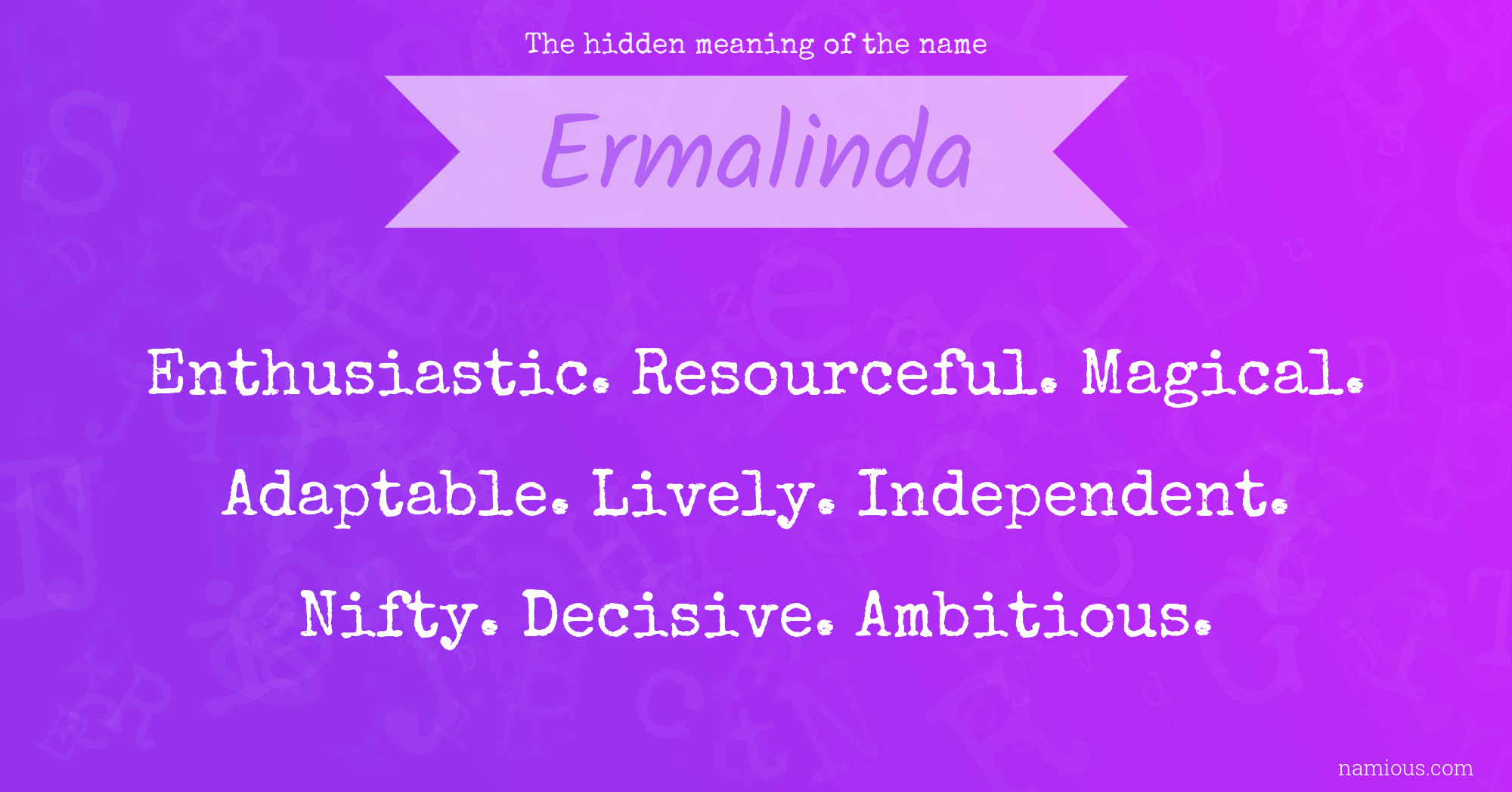 The hidden meaning of the name Ermalinda