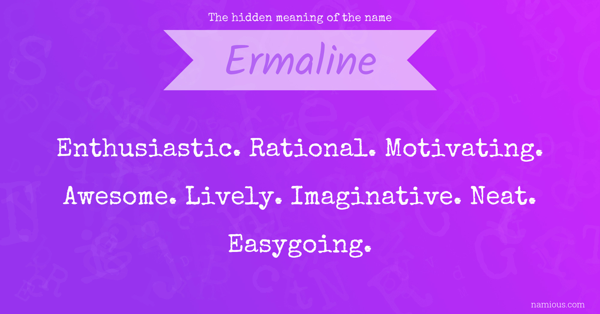 The hidden meaning of the name Ermaline