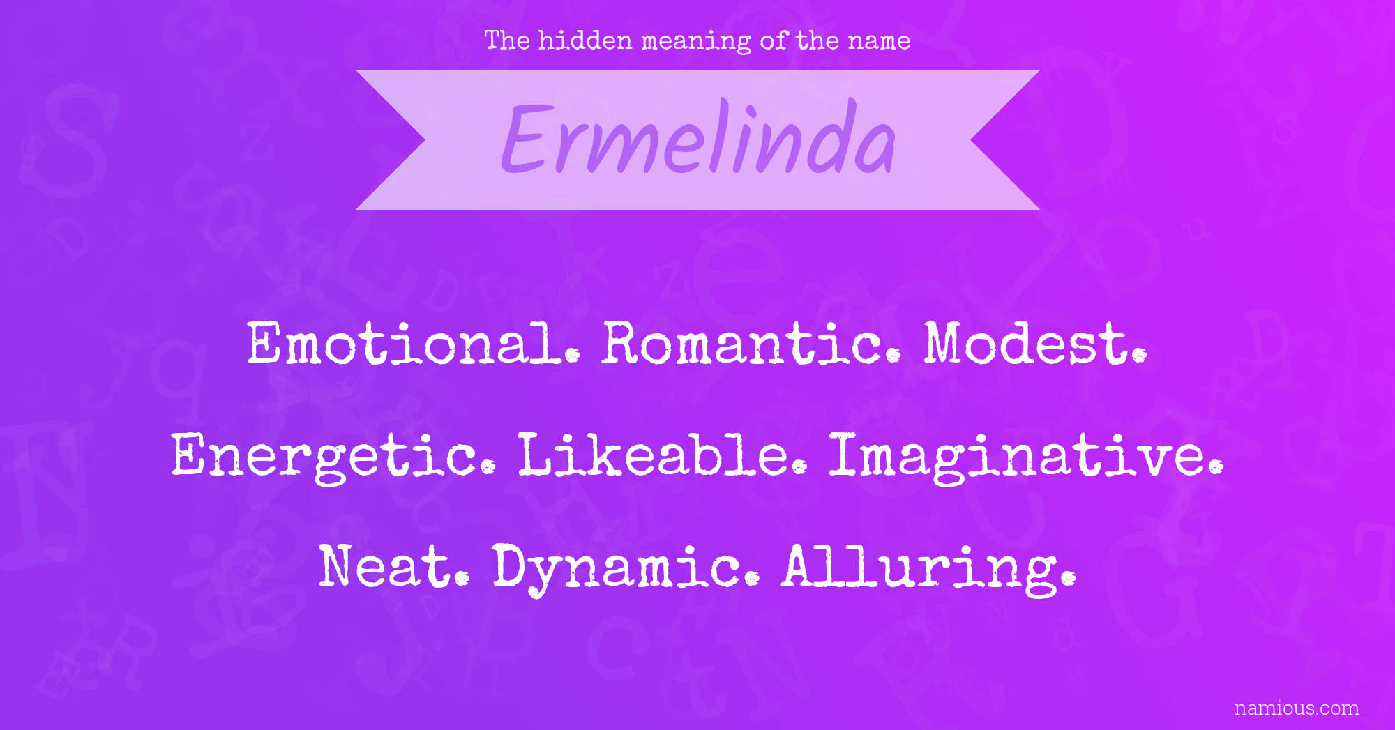 The hidden meaning of the name Ermelinda