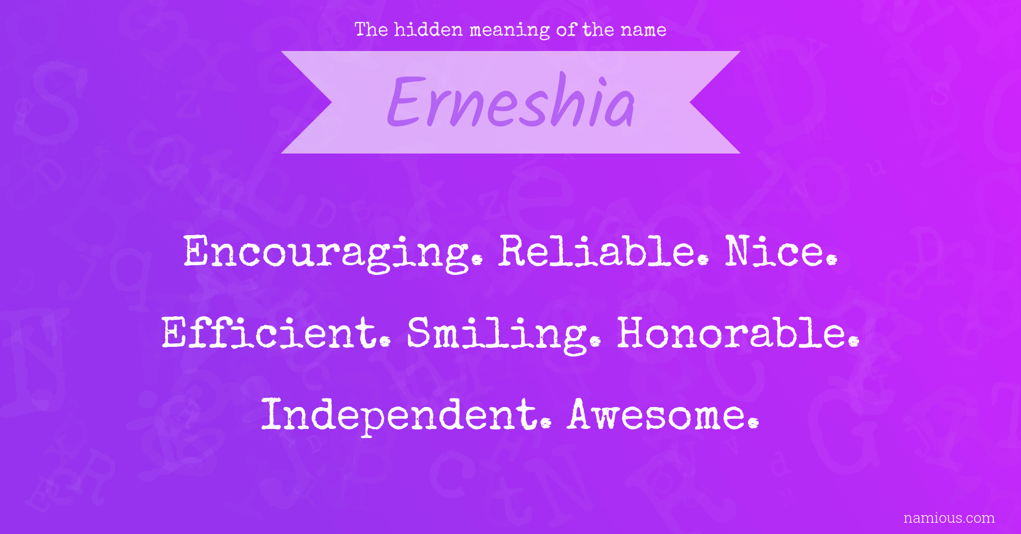 The hidden meaning of the name Erneshia