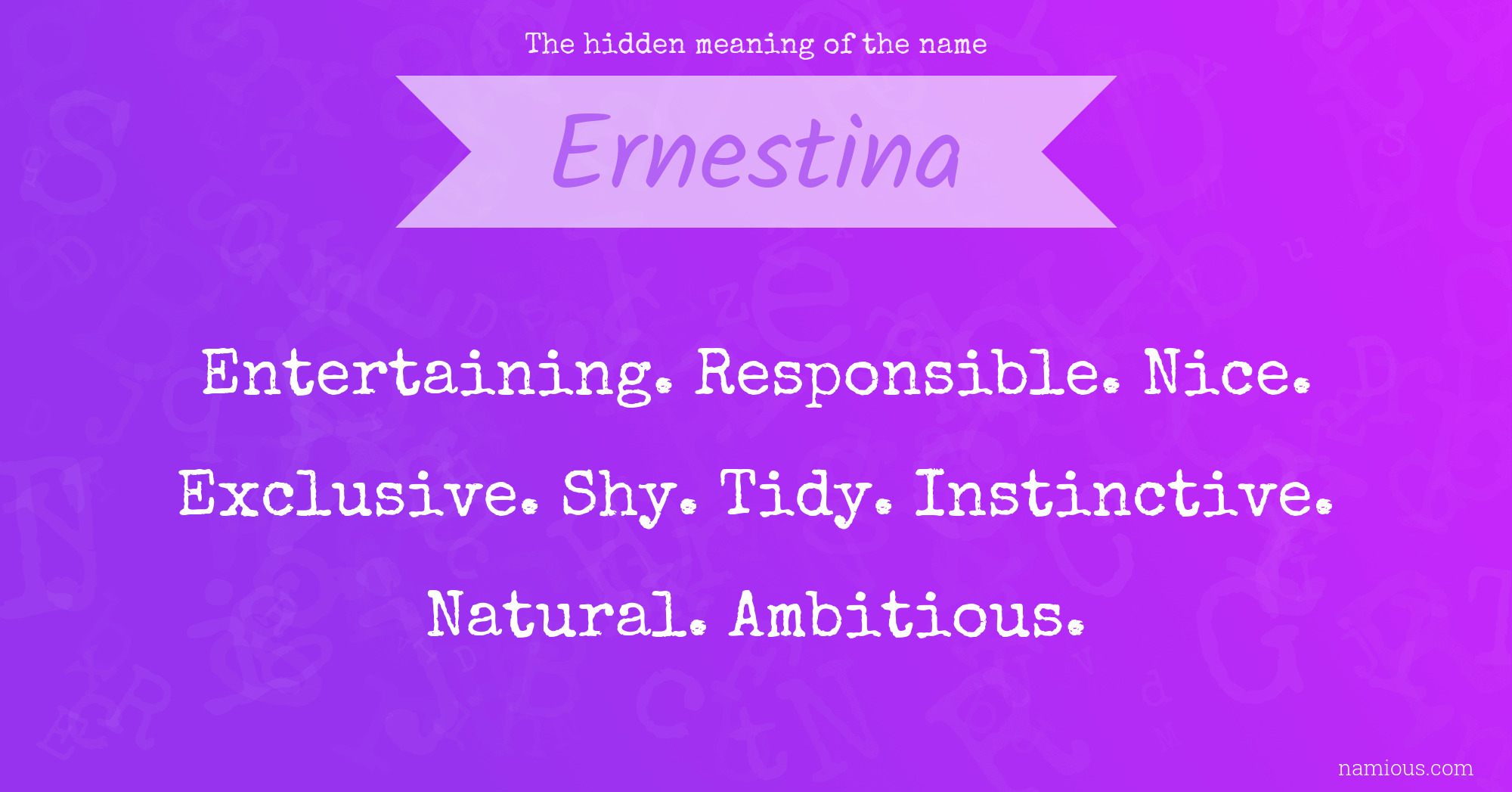 The hidden meaning of the name Ernestina