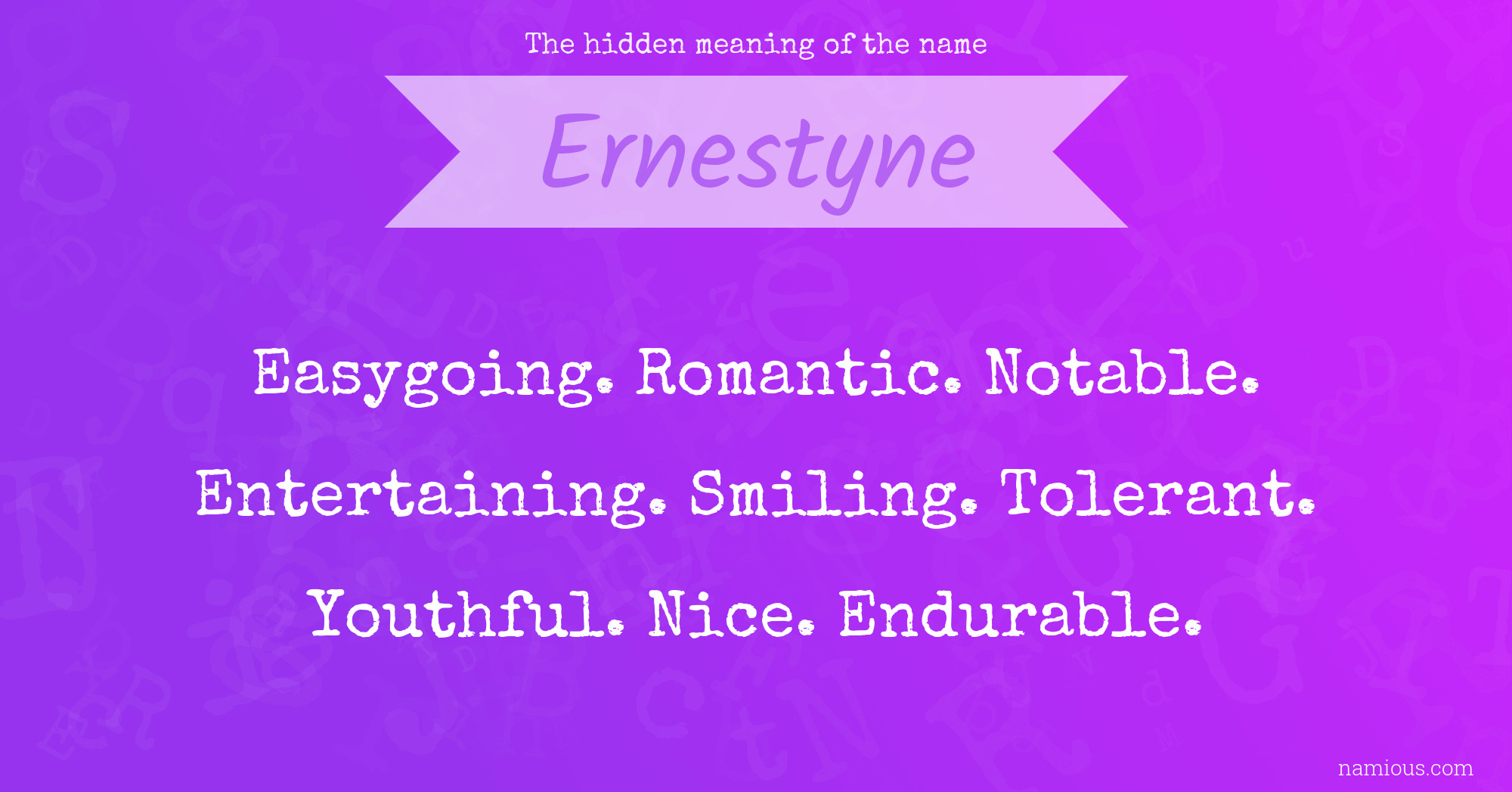 The hidden meaning of the name Ernestyne