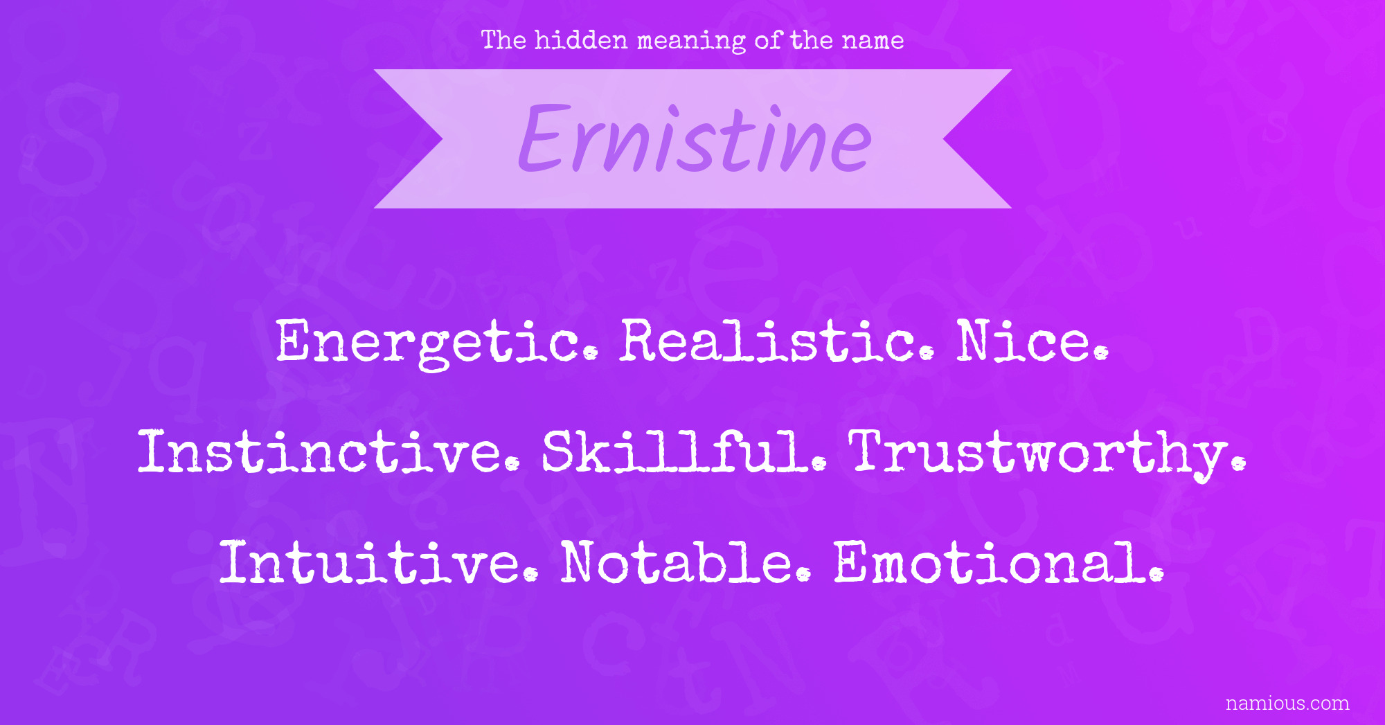 The hidden meaning of the name Ernistine