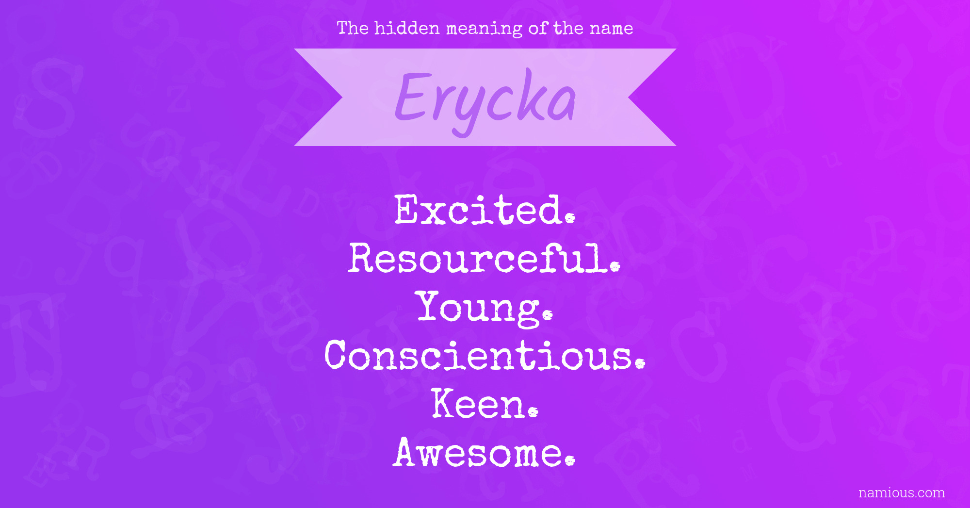 The hidden meaning of the name Erycka