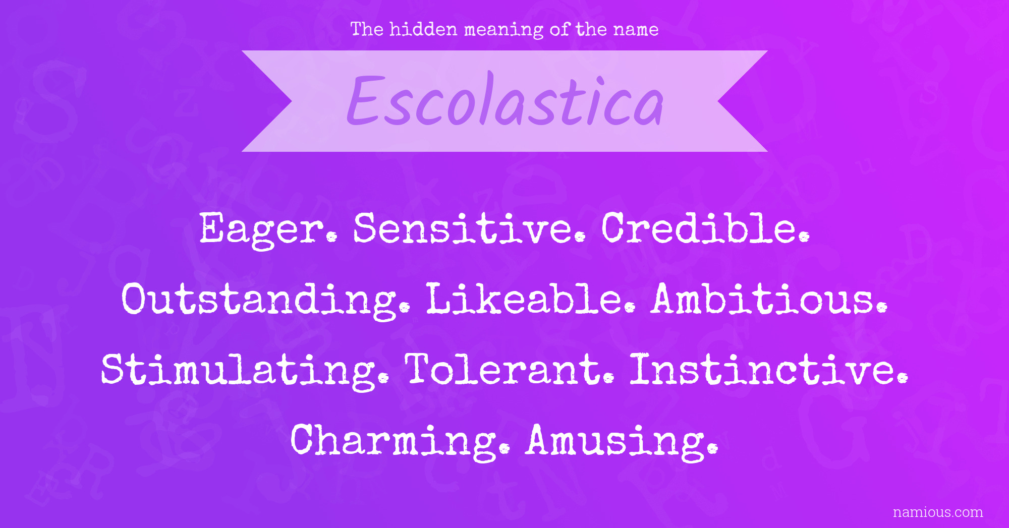 The hidden meaning of the name Escolastica