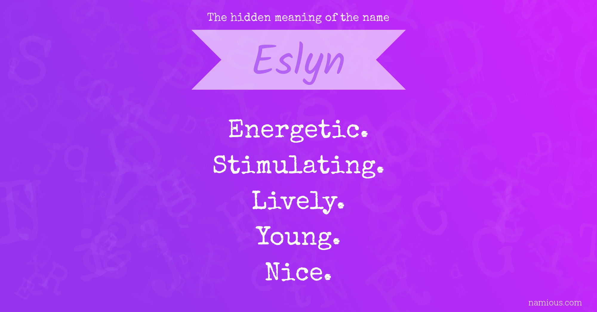 The hidden meaning of the name Eslyn