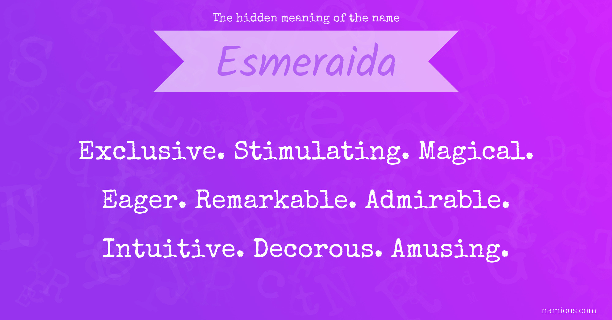 The hidden meaning of the name Esmeraida