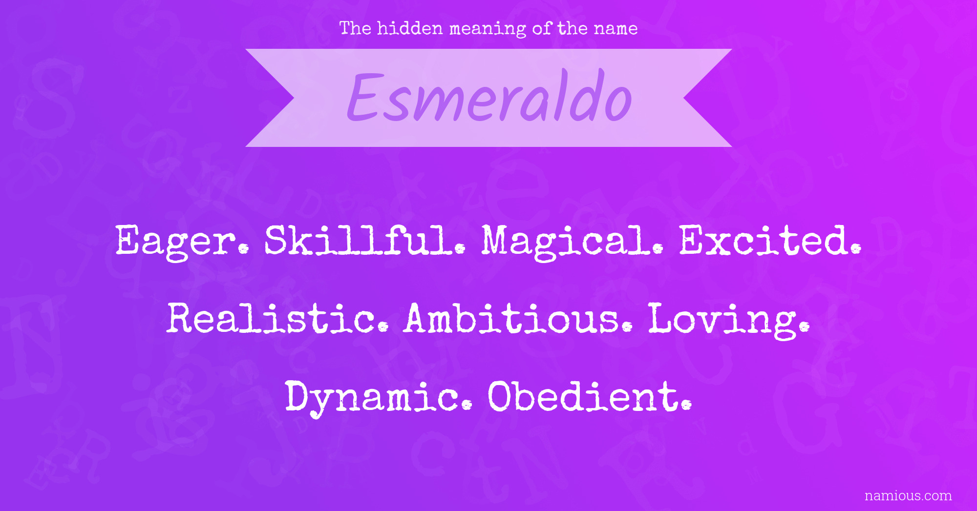 The hidden meaning of the name Esmeraldo