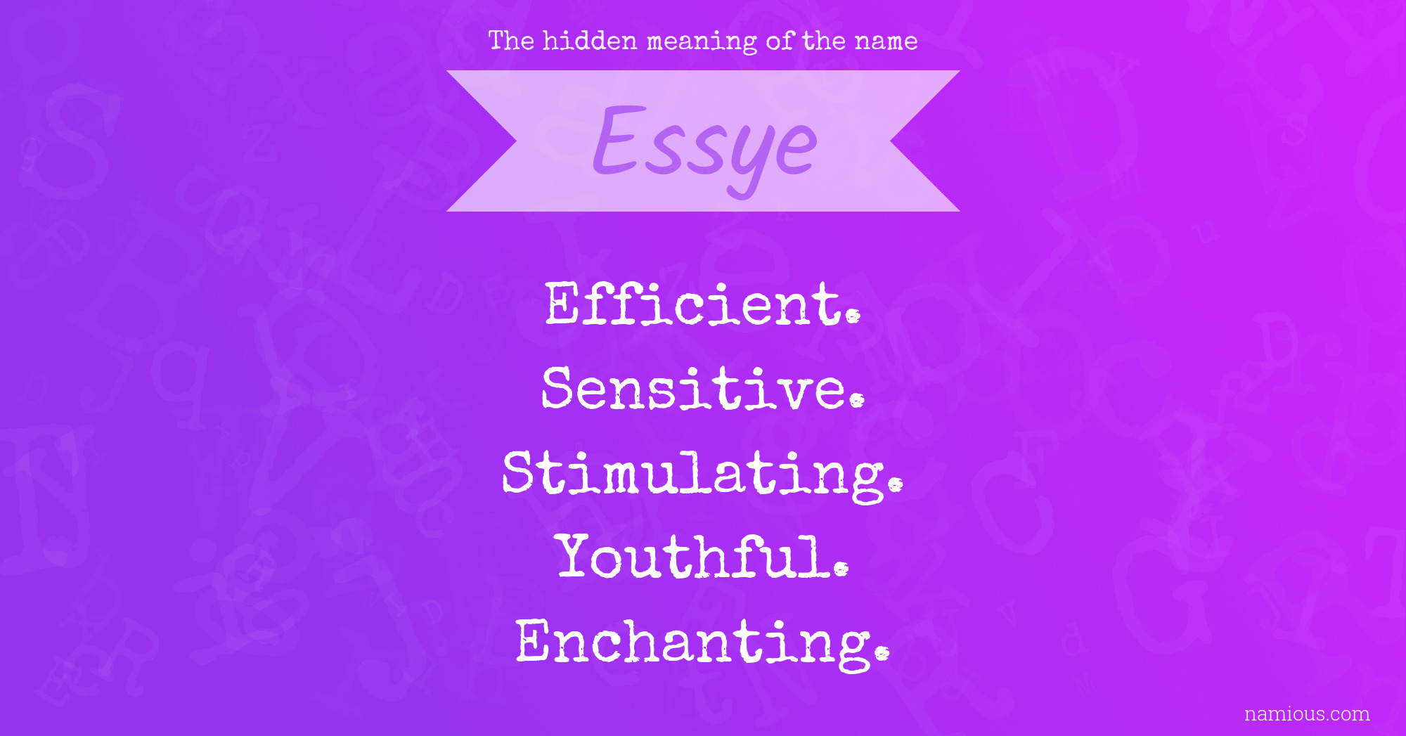 The hidden meaning of the name Essye