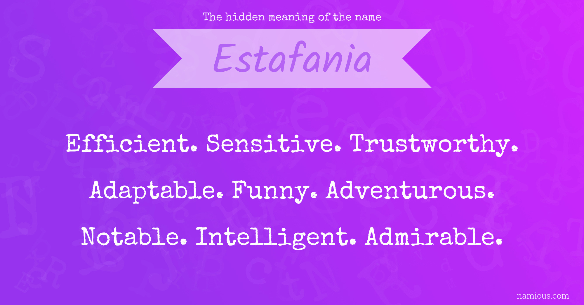 The hidden meaning of the name Estafania