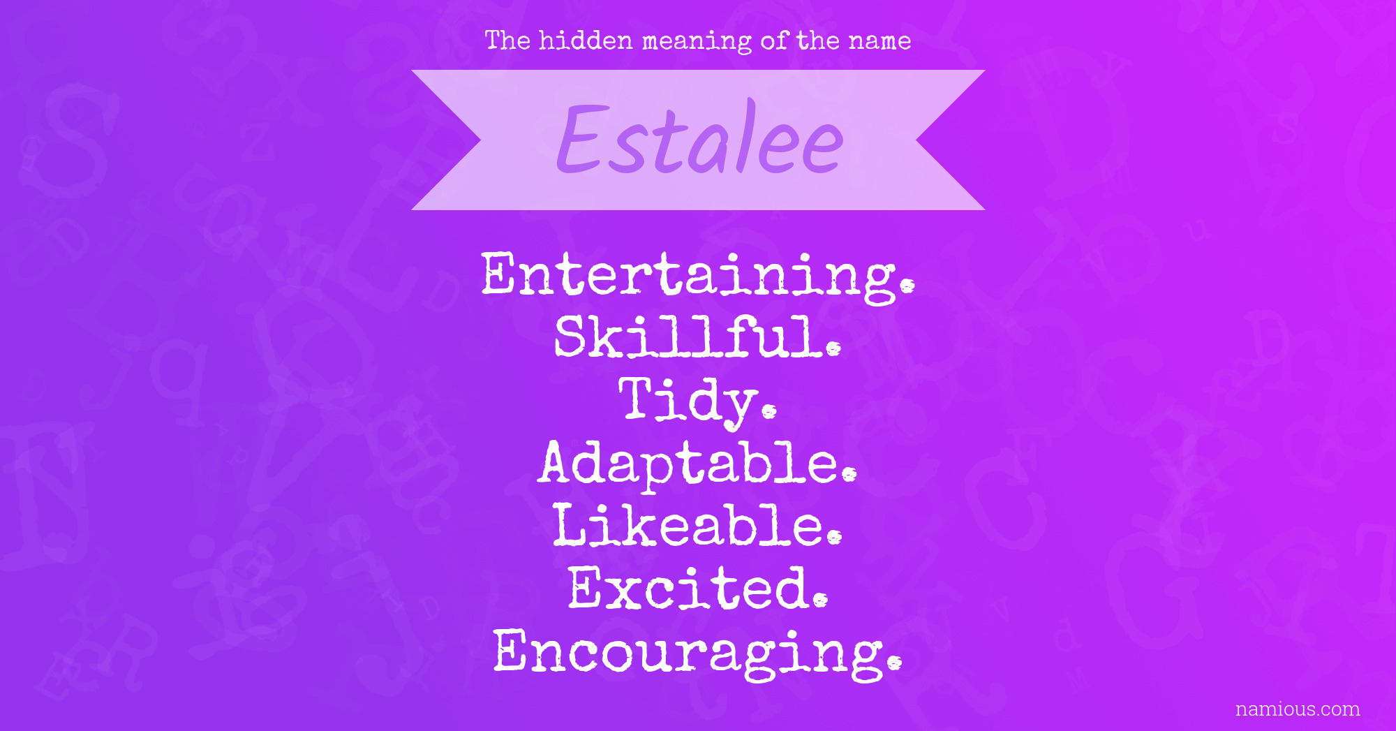 The hidden meaning of the name Estalee