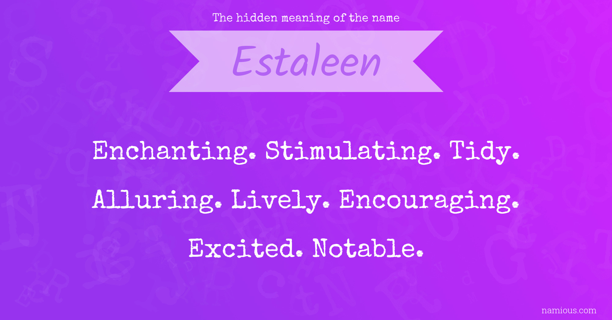 The hidden meaning of the name Estaleen