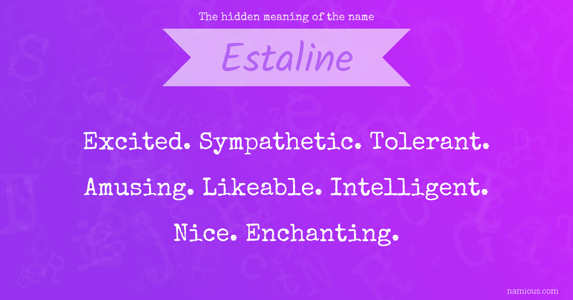 The hidden meaning of the name Estaline