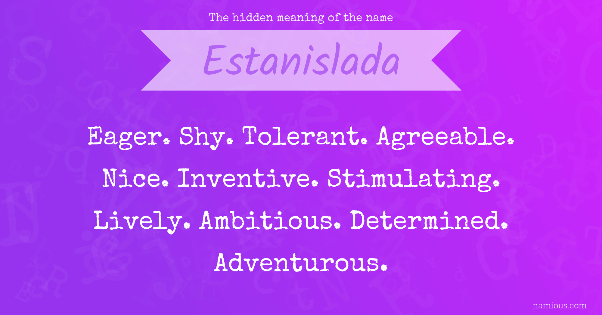 The hidden meaning of the name Estanislada