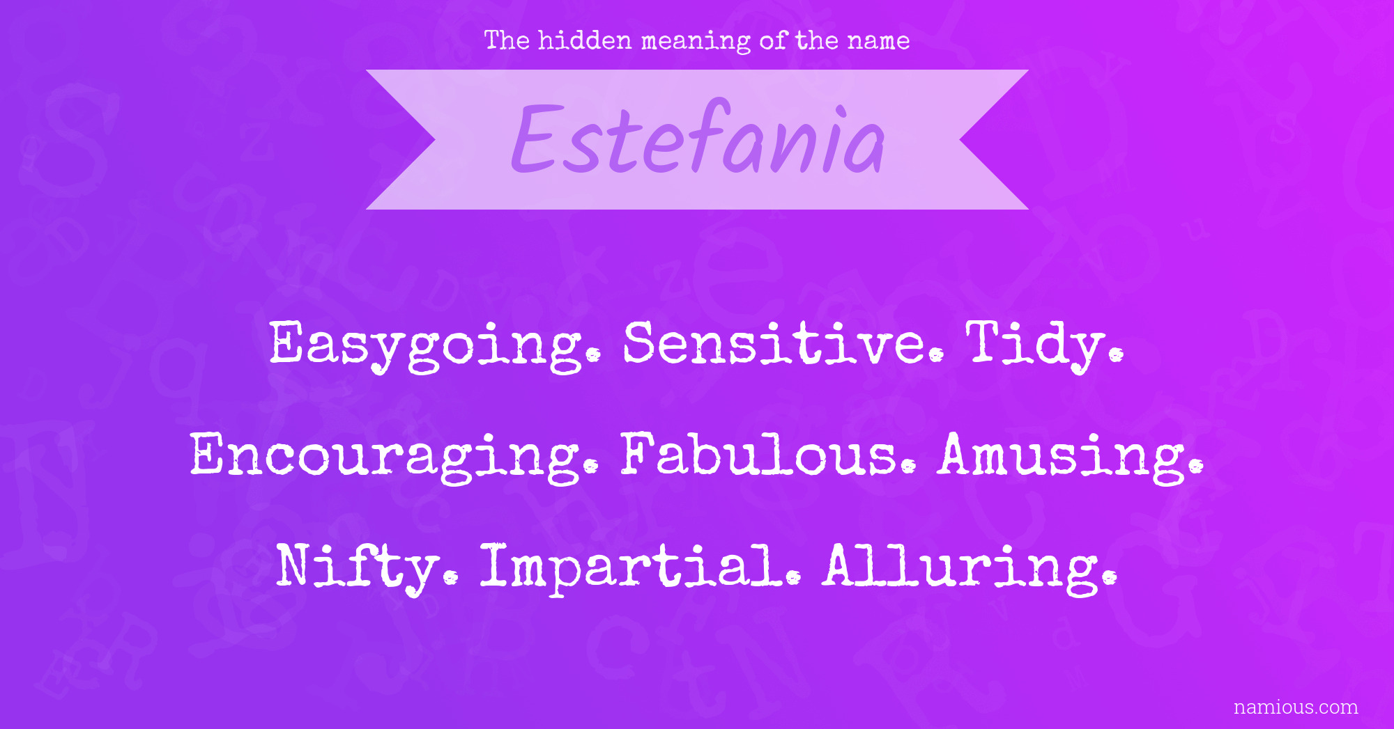 The hidden meaning of the name Estefania