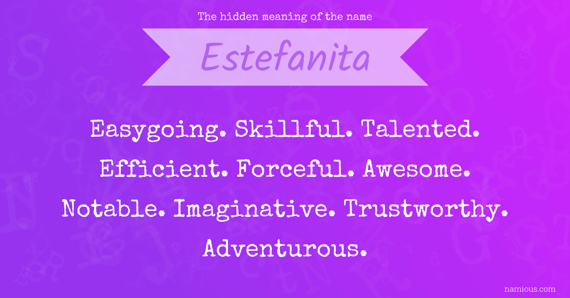 The hidden meaning of the name Estefanita