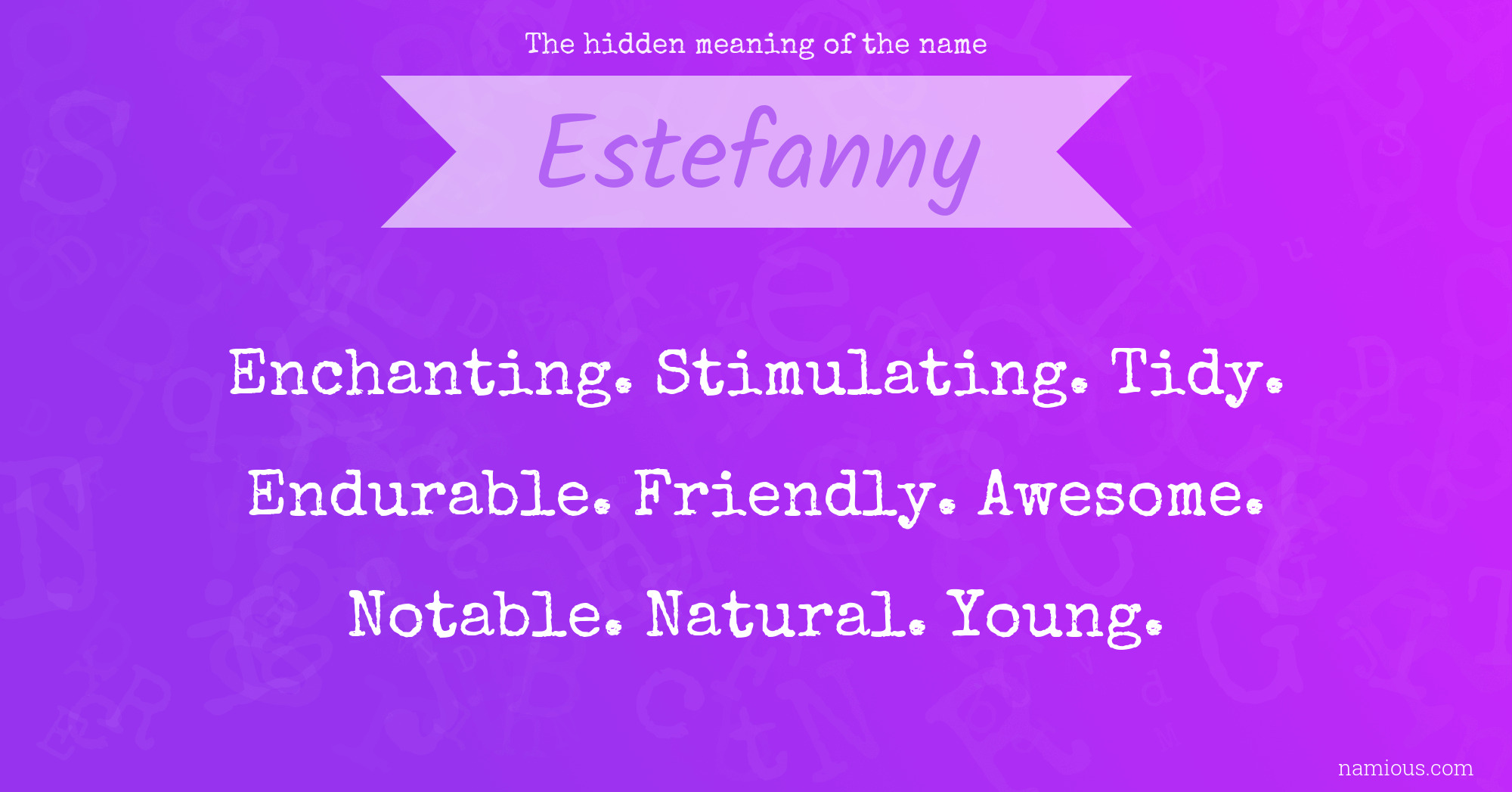 The hidden meaning of the name Estefanny