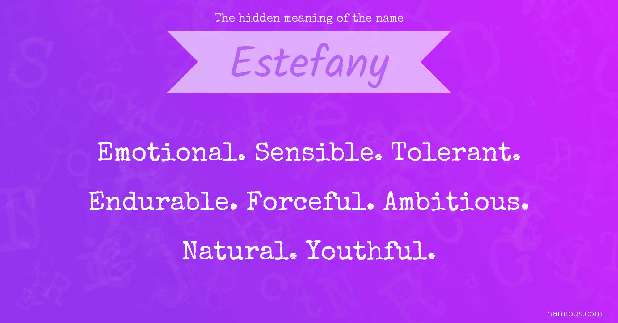 The hidden meaning of the name Estefany