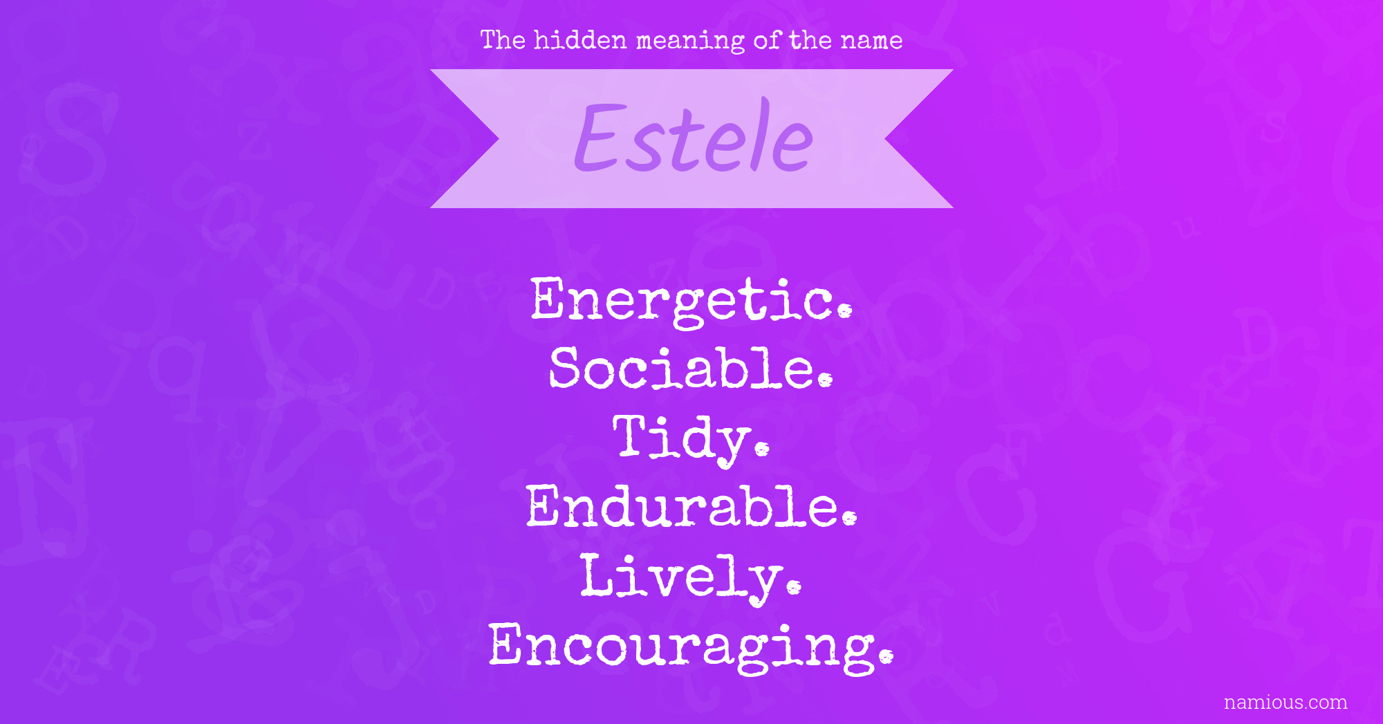 The hidden meaning of the name Estele