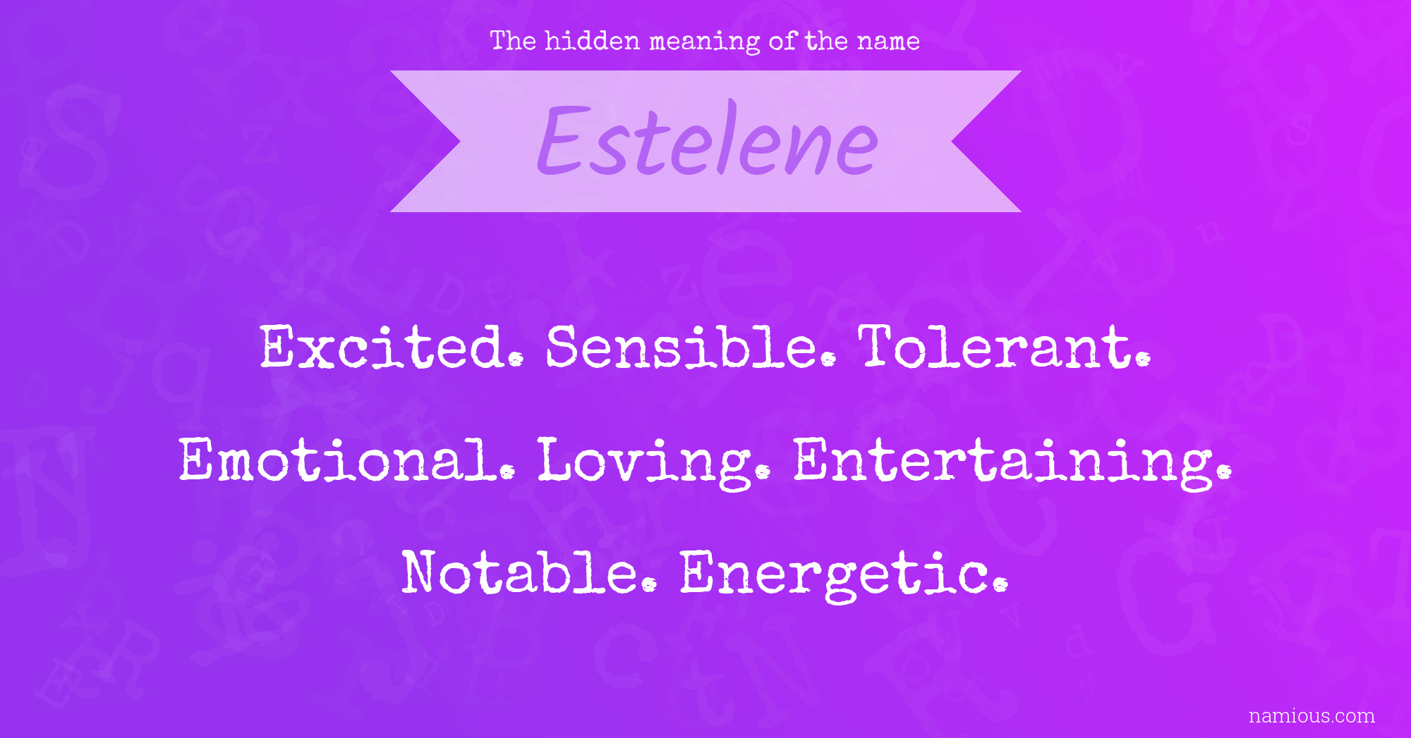 The hidden meaning of the name Estelene
