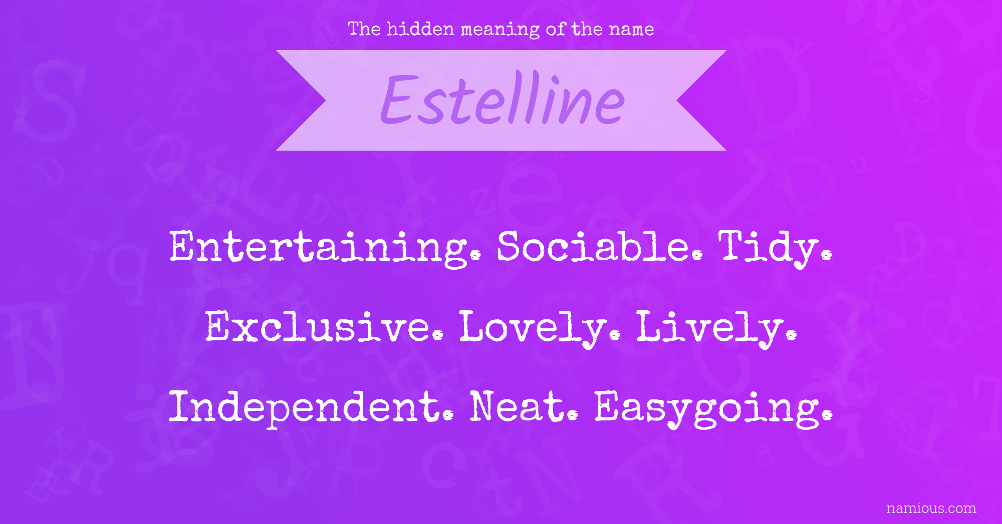 The hidden meaning of the name Estelline