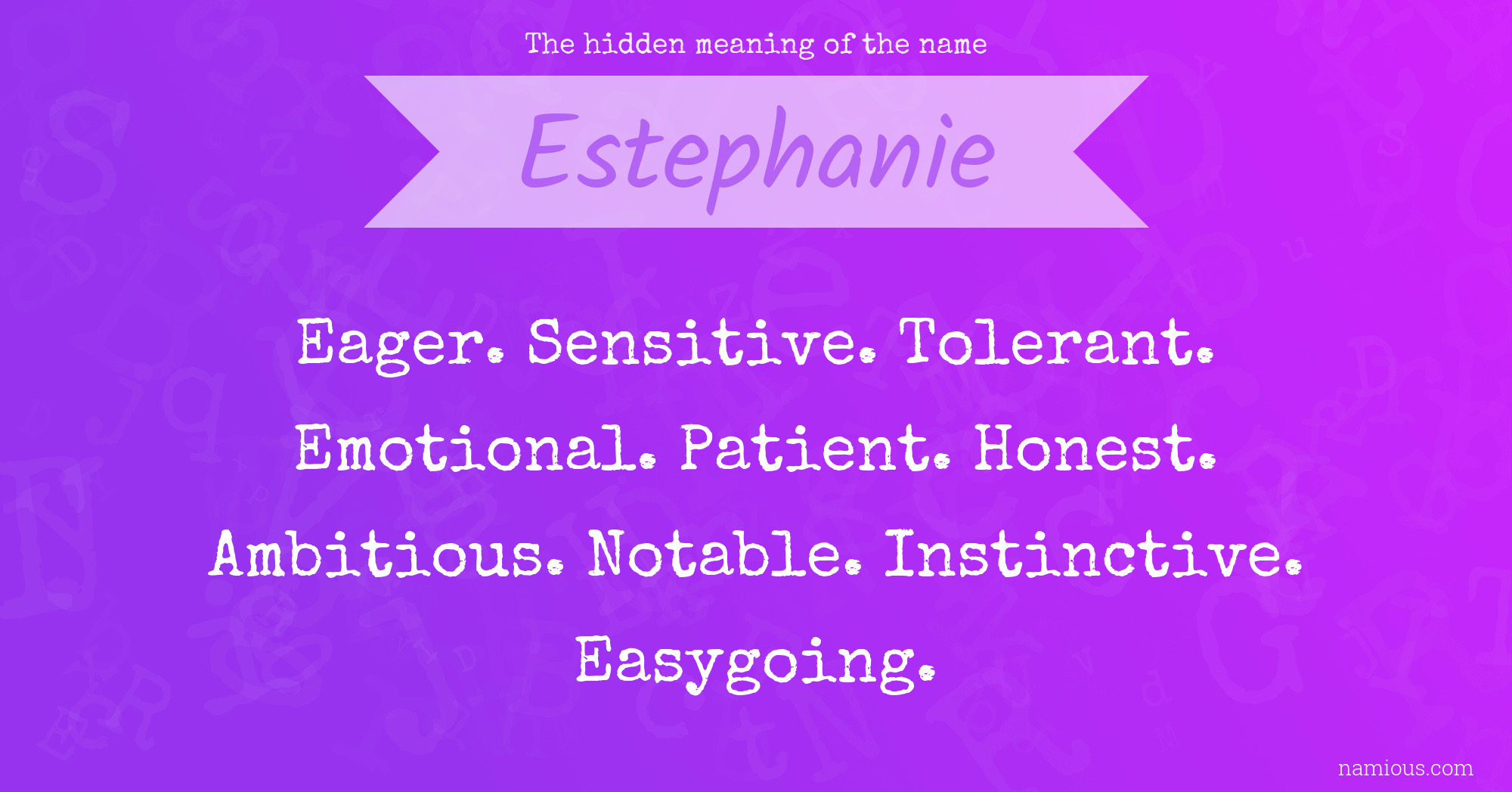 The hidden meaning of the name Estephanie